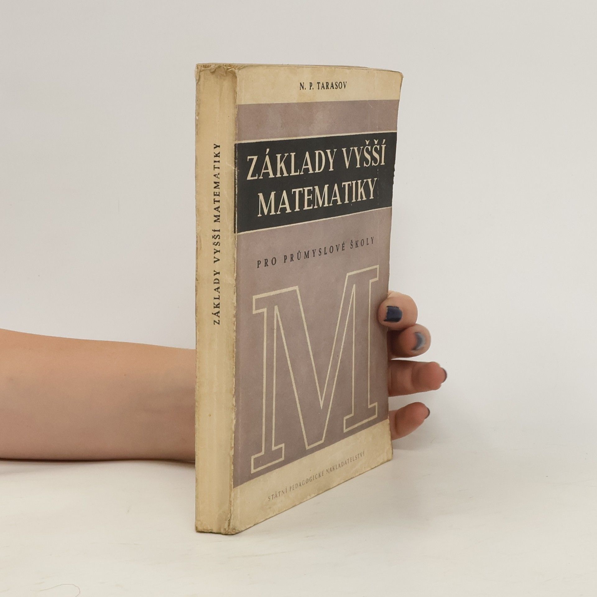 N. P. Tarasov Základy vyšší matematiky pro průmyslové školy