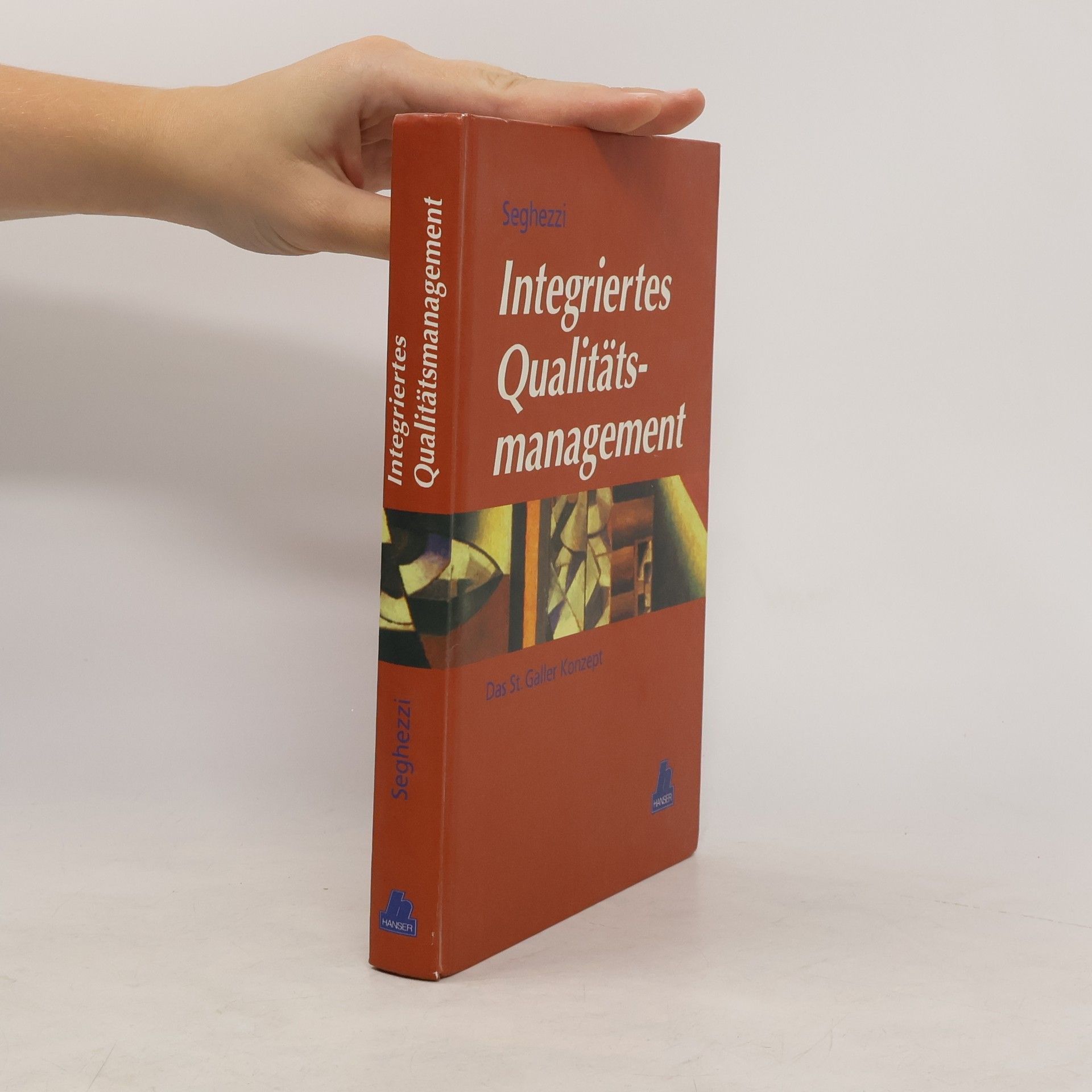 Hans Dieter Seghezzi Integriertes Qualitätsmanagement
