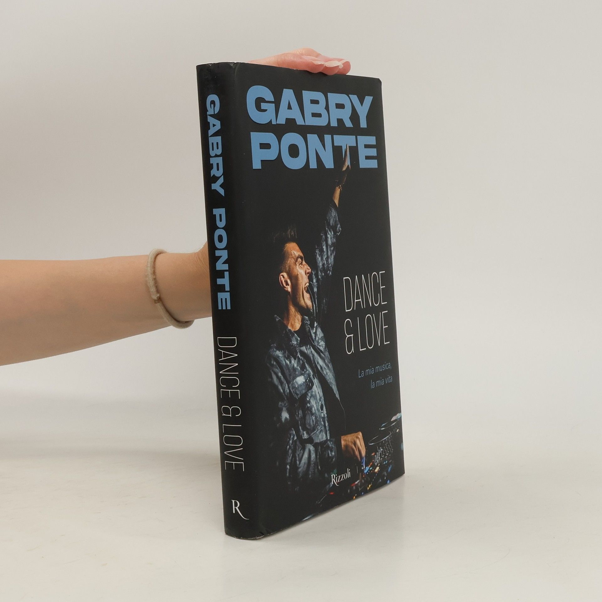 Gabry Ponte Dance & love. La mia musica, la mia vita