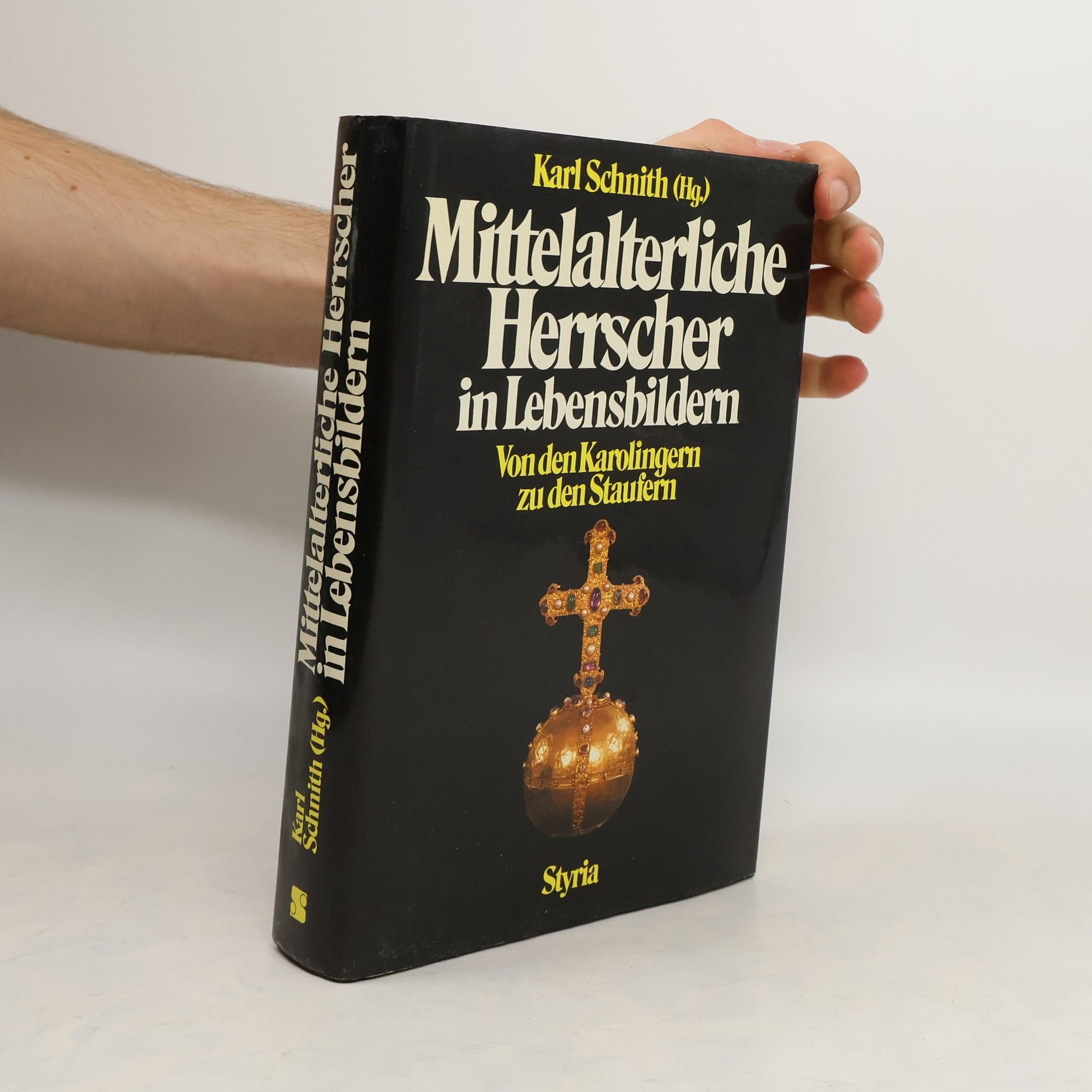 Karl Schnith Mittelalterliche Herrscher in Lebensbildern