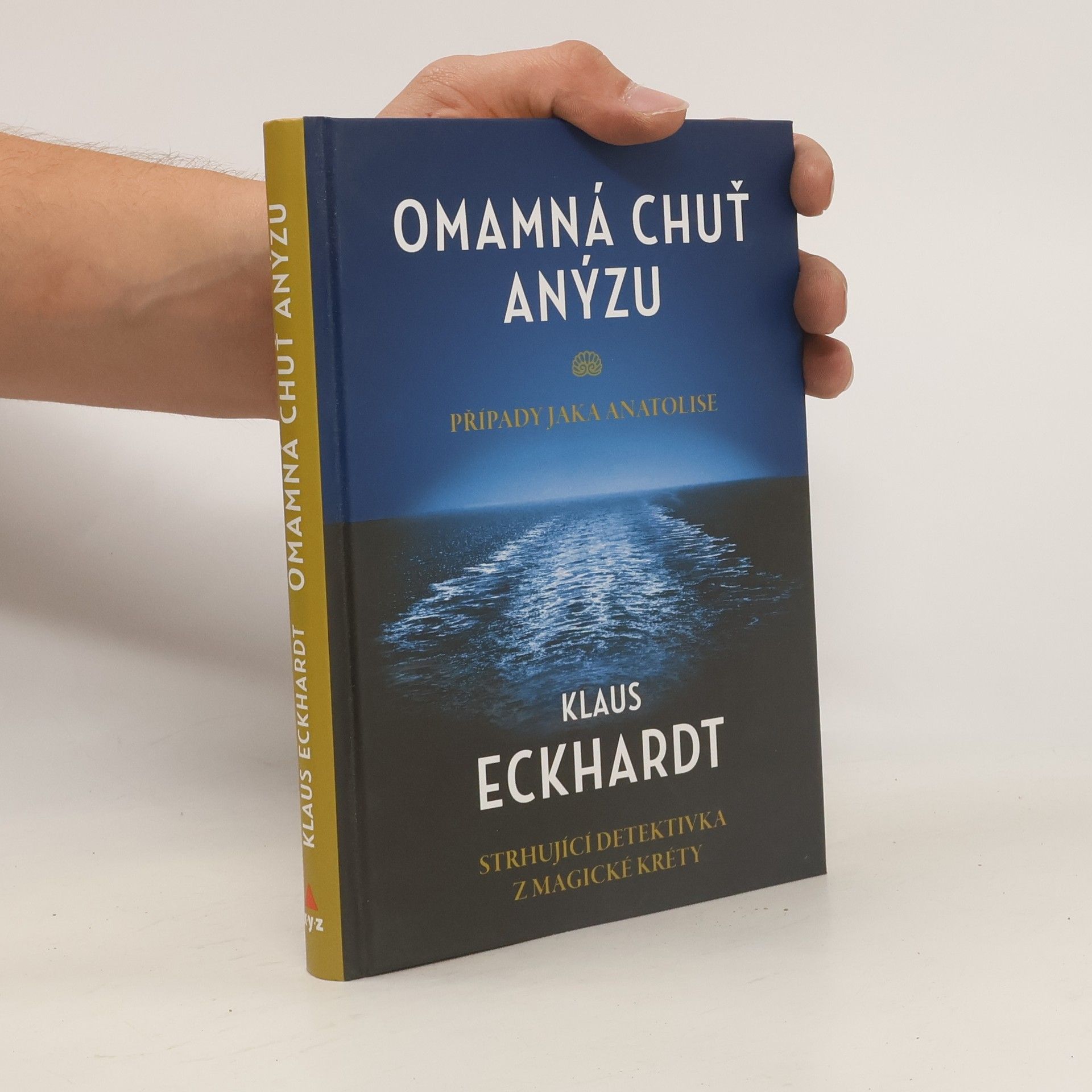 Klaus Eckhardt Omamná chuť anýzu. Případy Jaka Anatolise