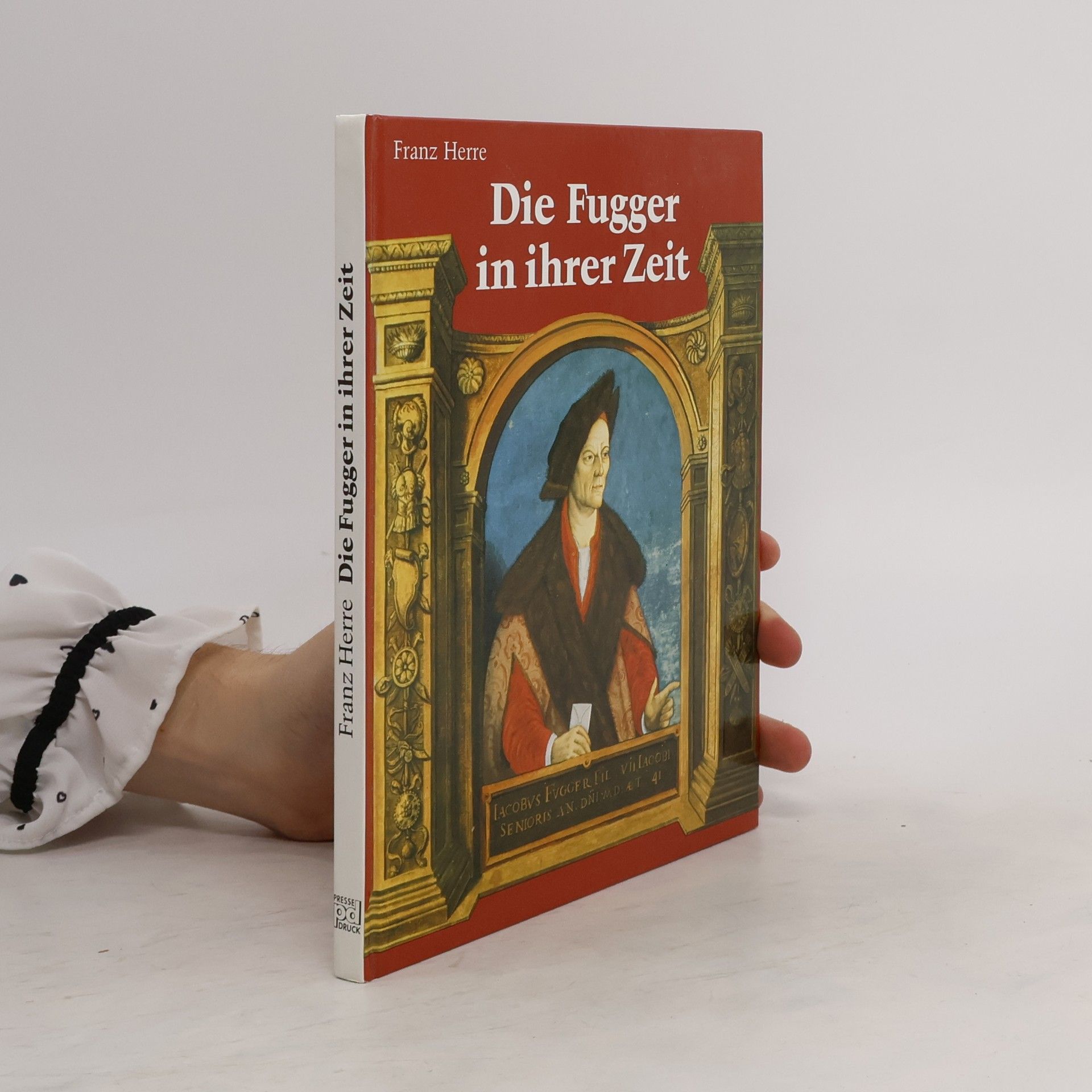 Franz Herre Die Fugger in ihrer Zeit