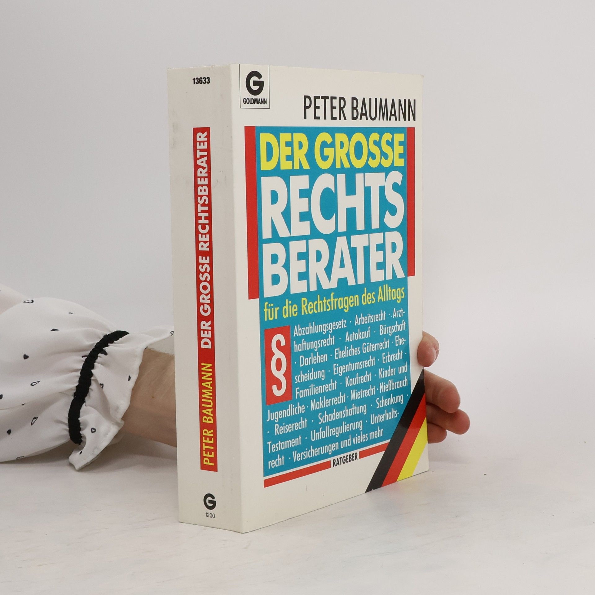 Peter Baumann Der grosse Rechtsberater für die Rechtsfragen des Alltags