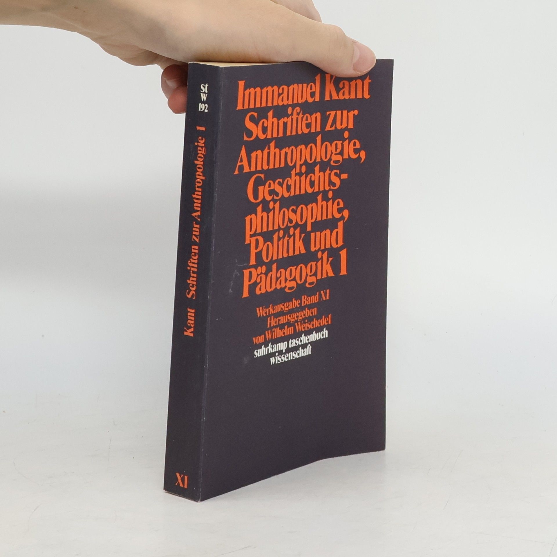 Immanuel Kant Schriften zur Anthropologie, Geschichtsphilosophie, Politik und Pädagogik. Tl.1