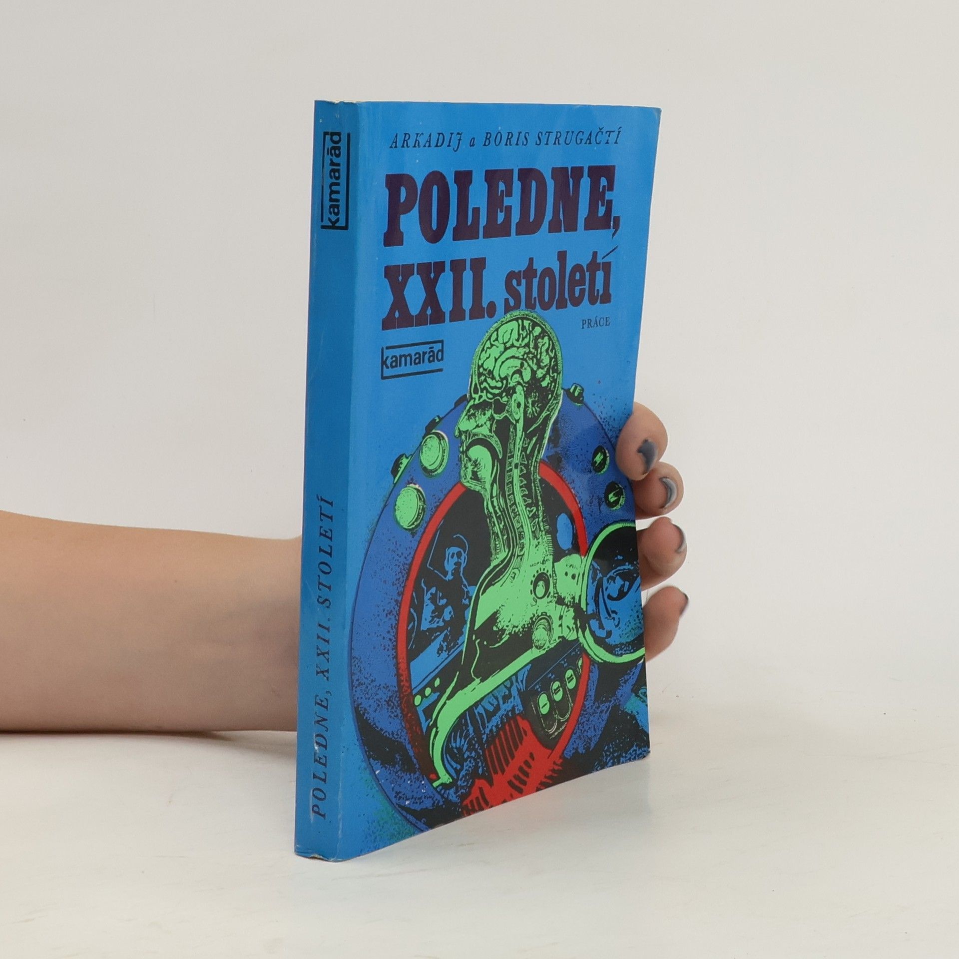 Arkadij Natanovič Strugackij Poledne, XXII. století