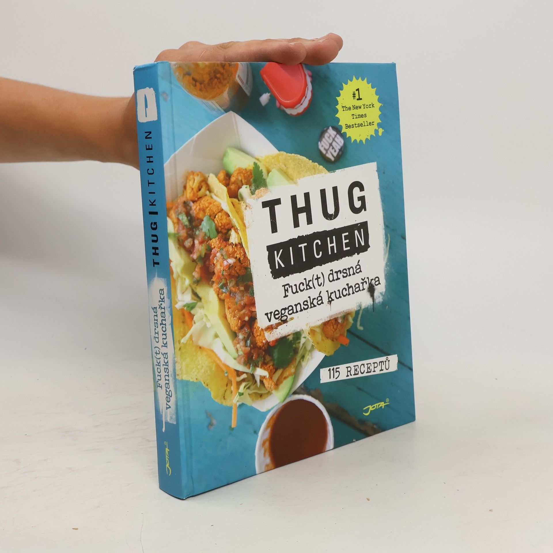 Kolektiv autorů Thug kitchen: Fuck(t) drsná veganská kuchařka