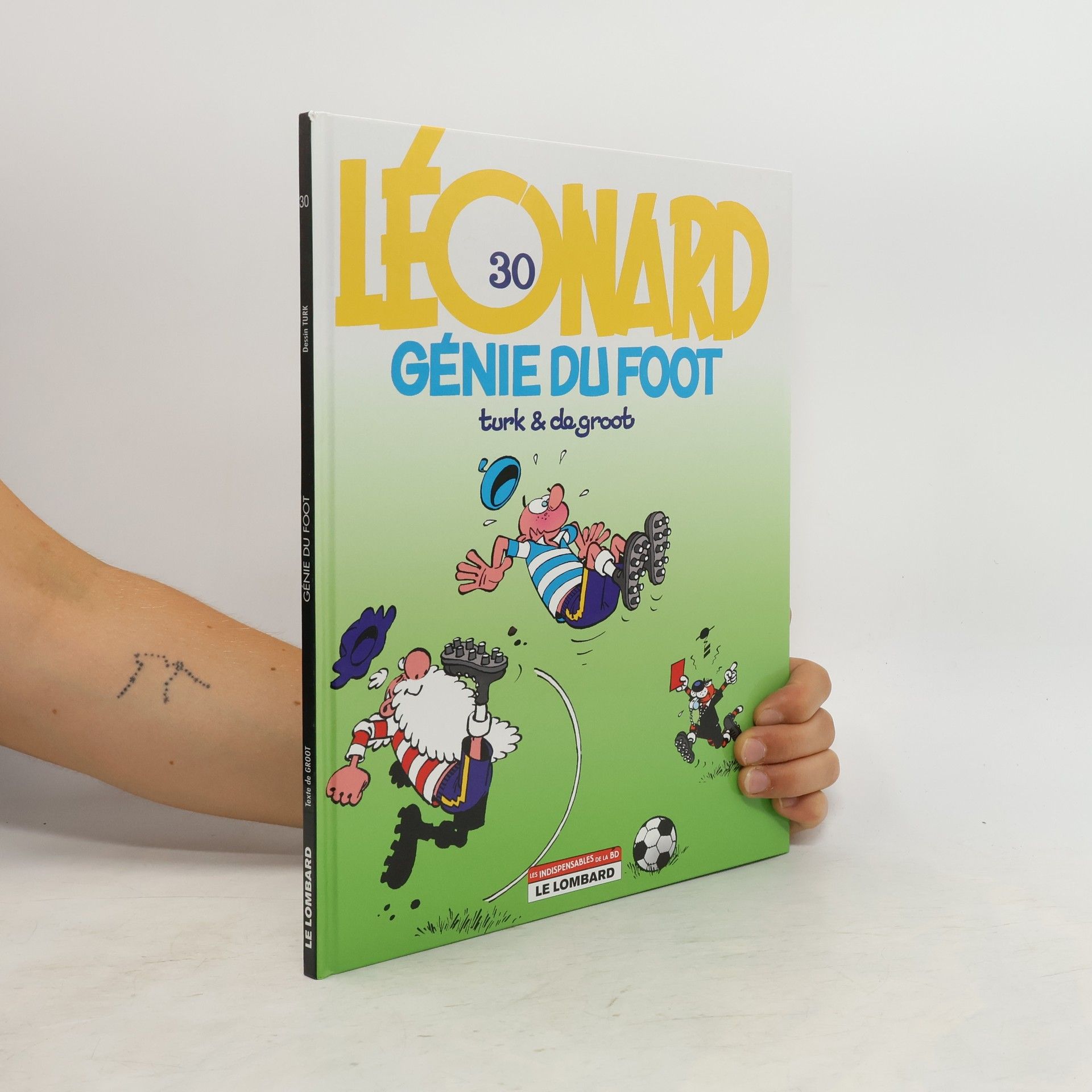 Bob De Groot Léonard 30. Le génie du foot