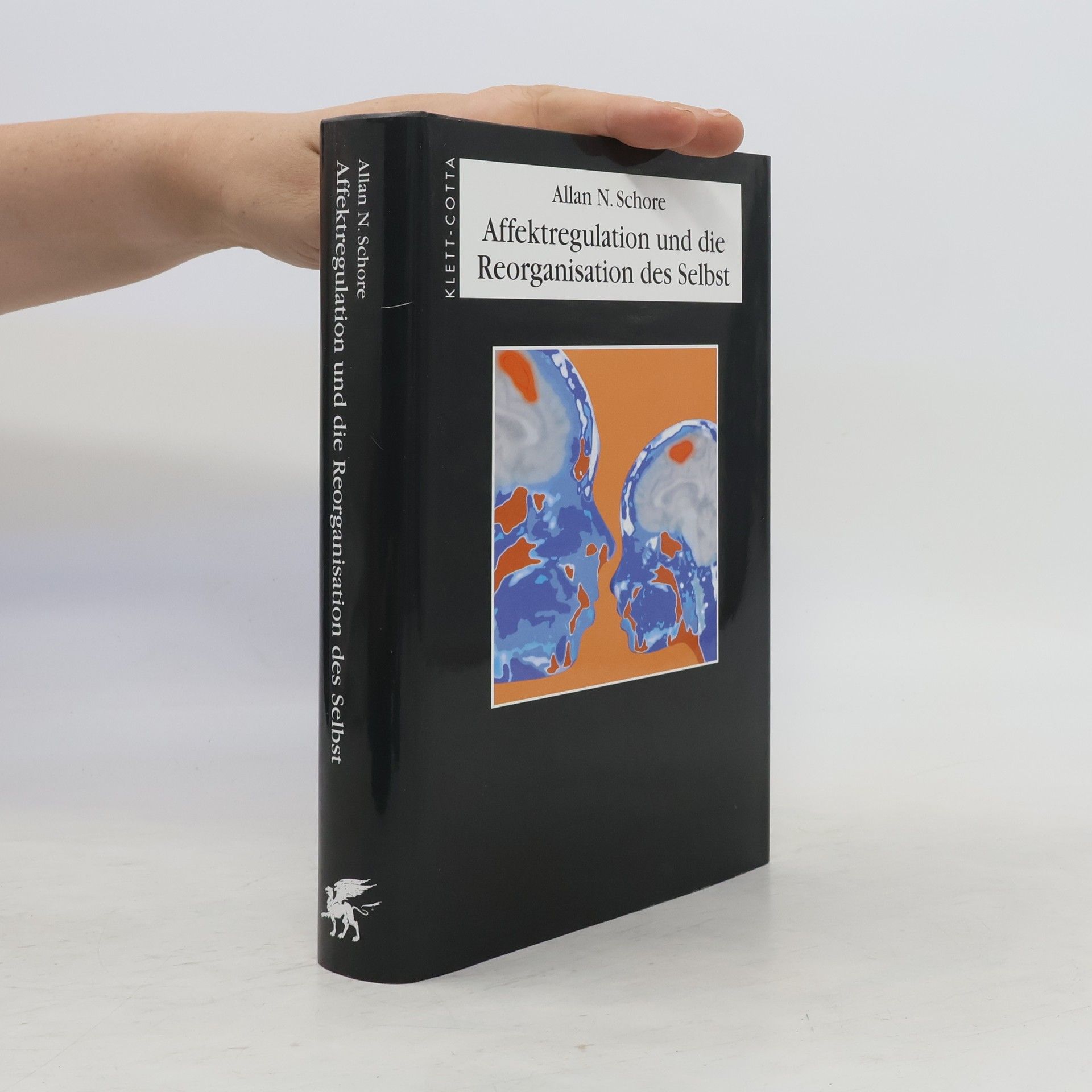 Allan N. Schore Affektregulation und die Reorganisation des Selbst