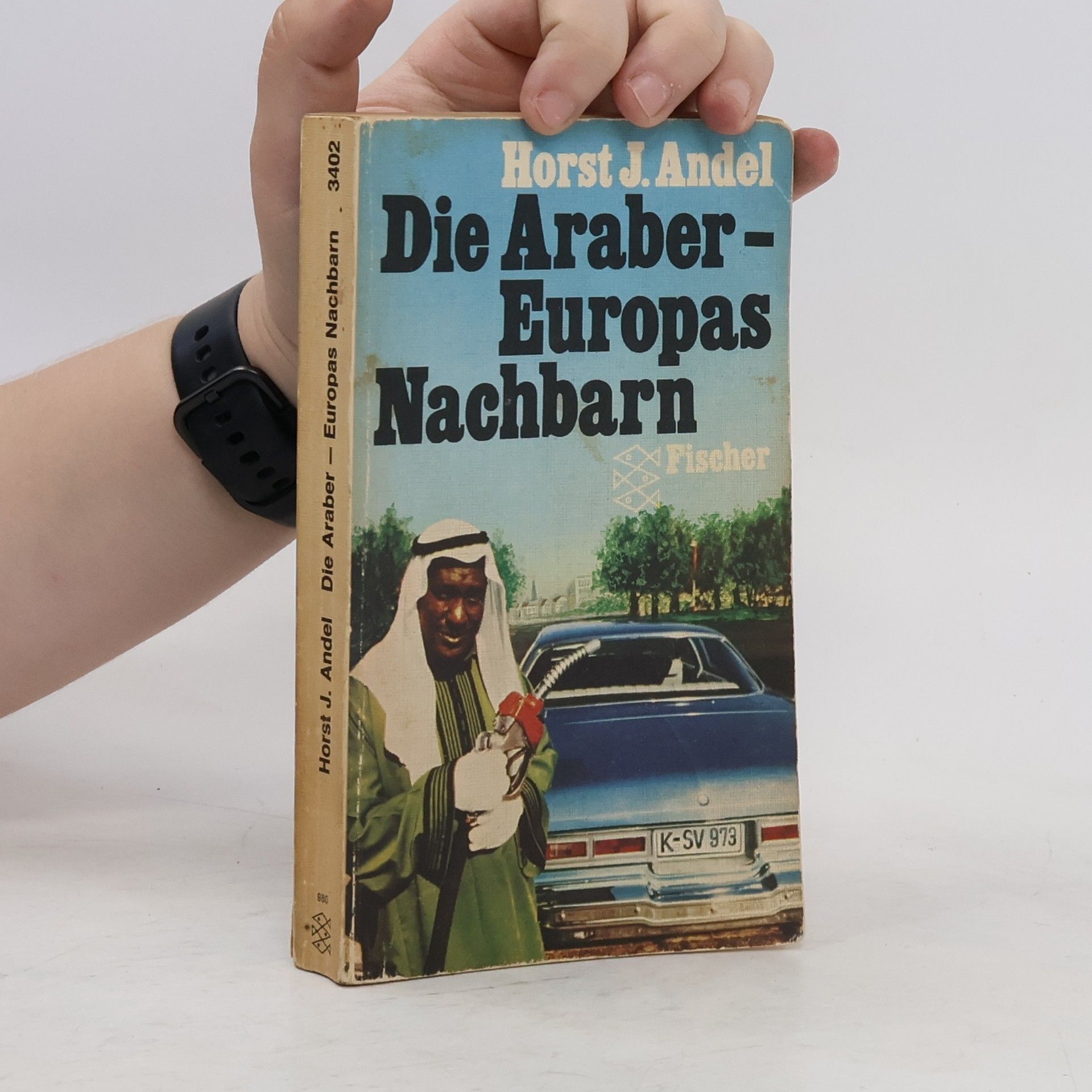 Horst J. Andel Die Araber, Europas Nachbarn