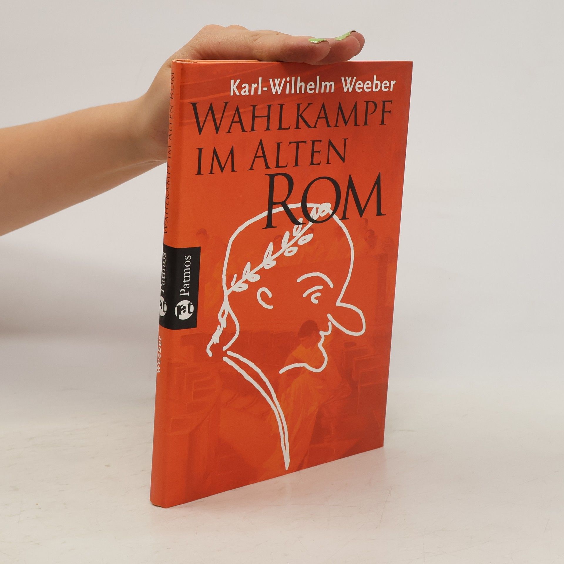 Karl-Wilhelm Weeber Wahlkampf im alten Rom