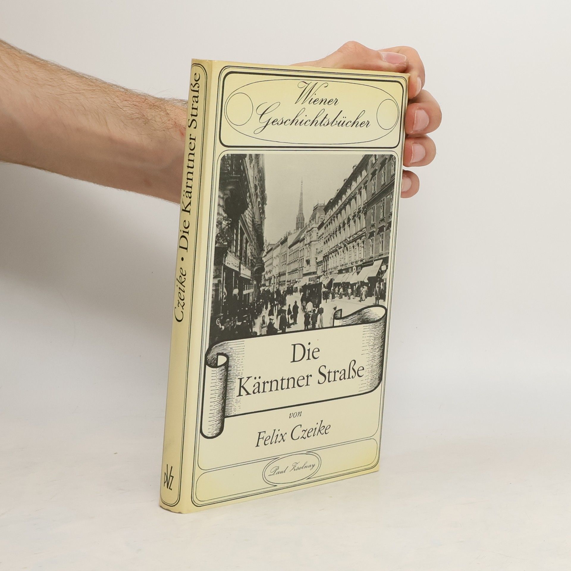 Felix Czeike Die Kärntner Strasse