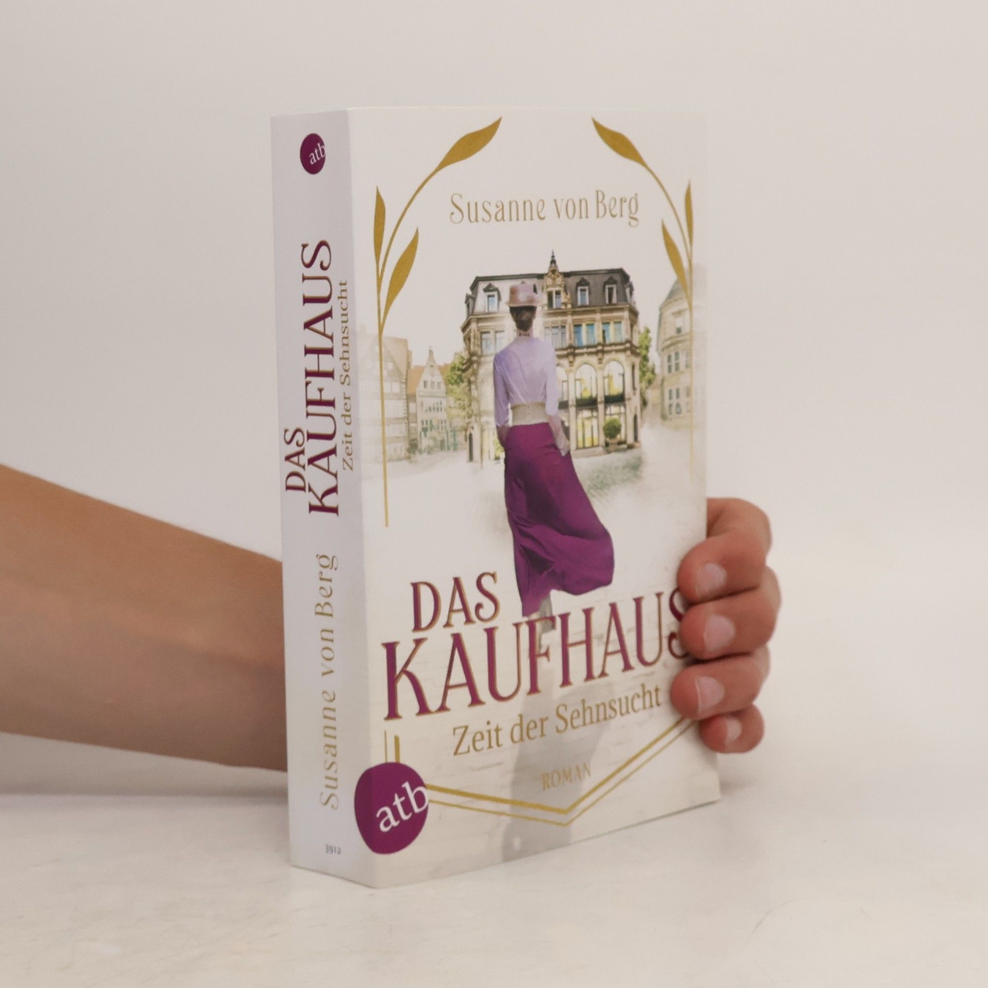 Susanne von Berg Das Kaufhaus - Zeit der Sehnsucht
