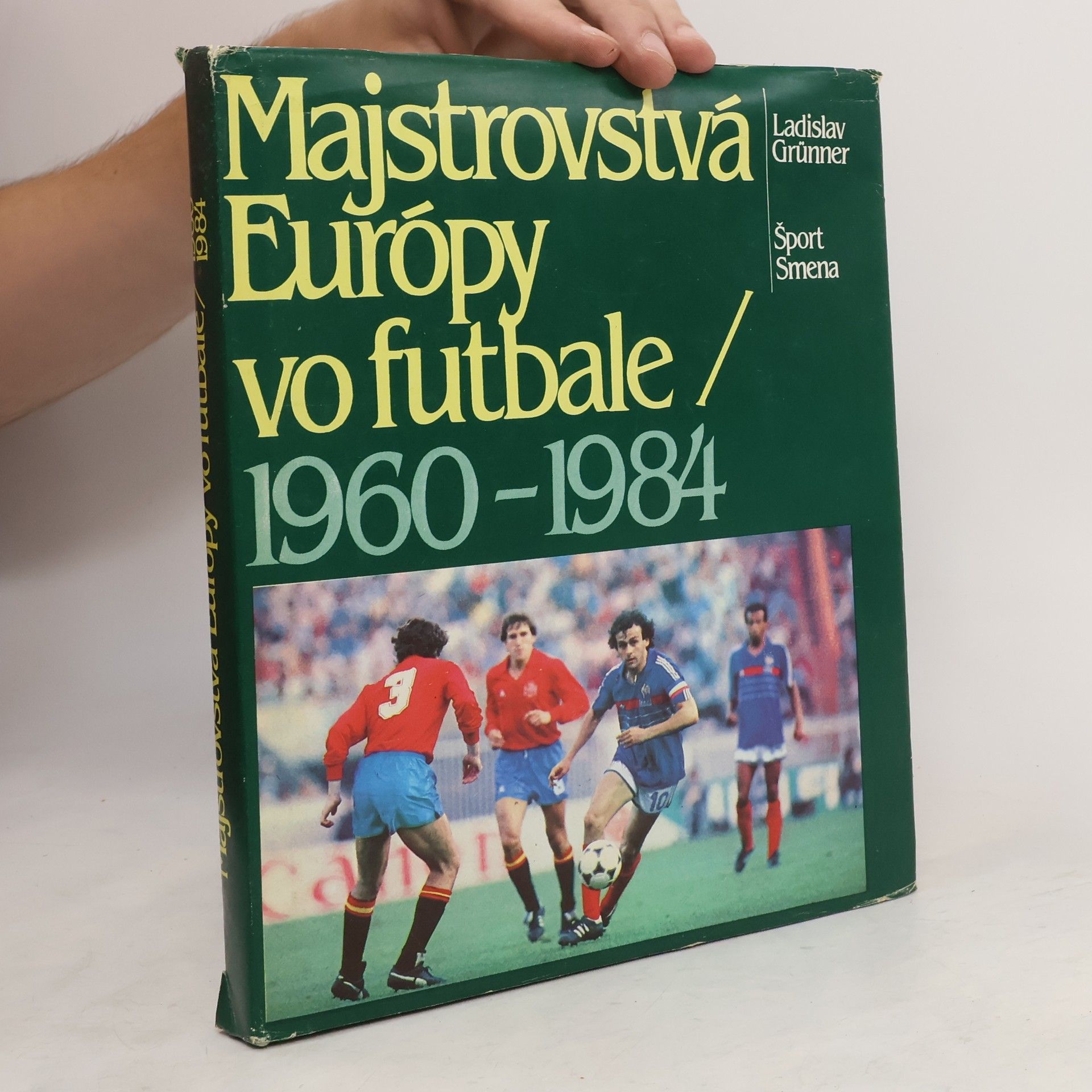 Ladislav Grunner Majstovstvá Európy vo futbale 1960-1984