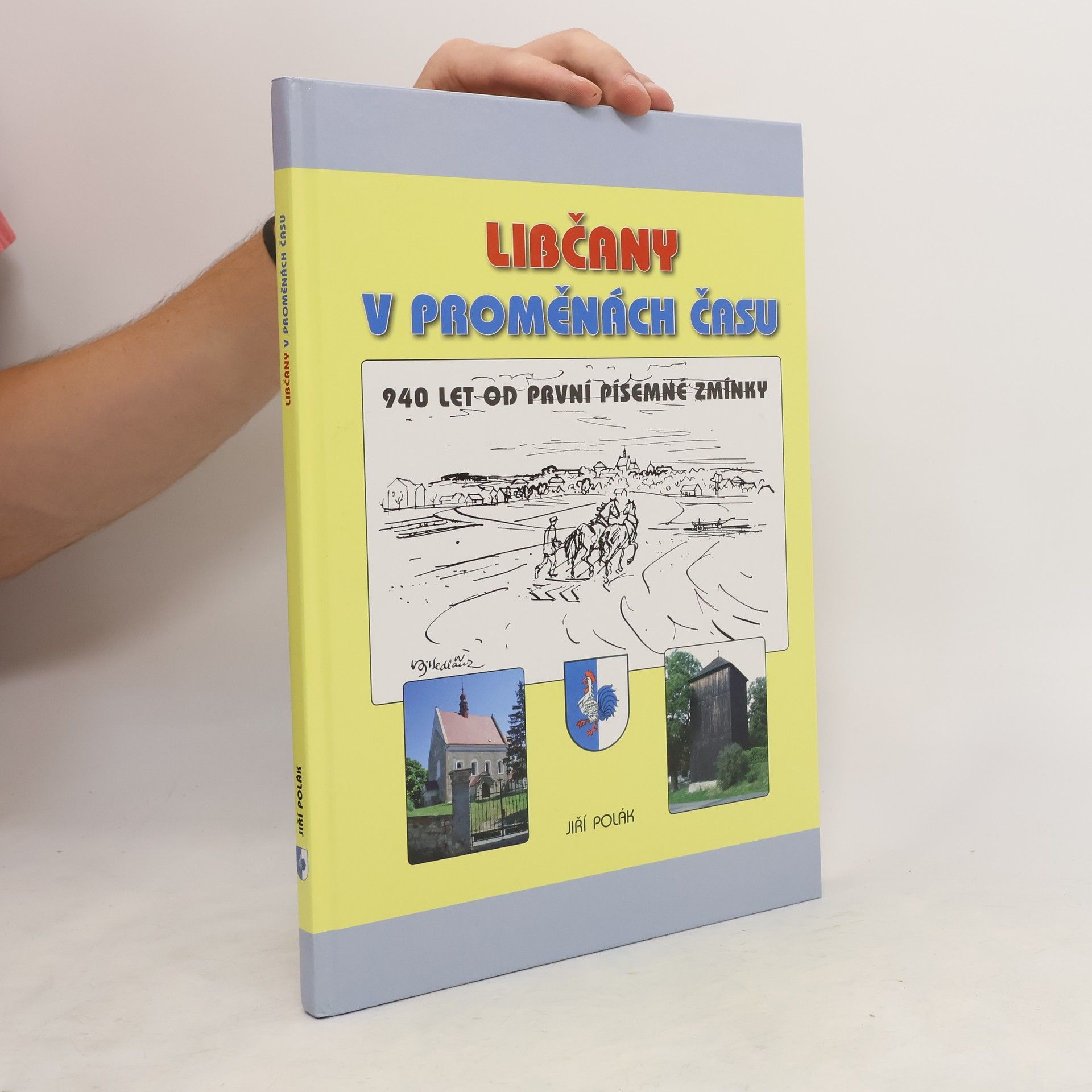 Jiří Polák Libčany v proměnách času