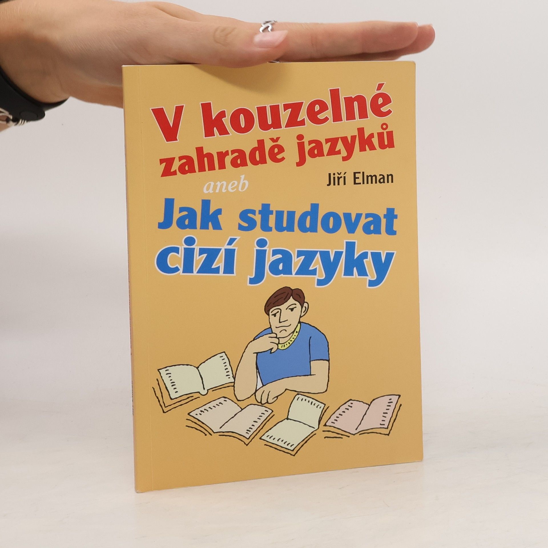Jiří Elman V kouzelné zahradě jazyků, aneb, Jak studovat cizí jazyky