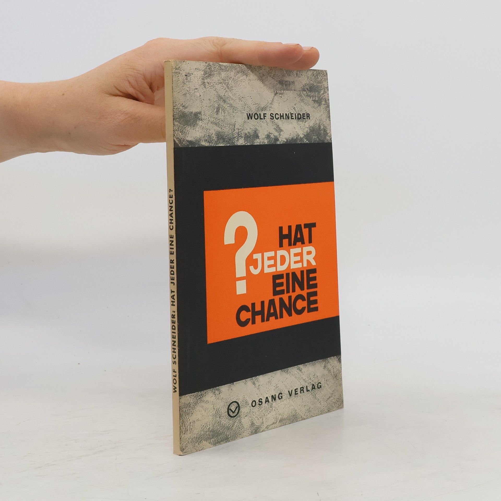 Wolf Schneider Hat jeder eine Chance?
