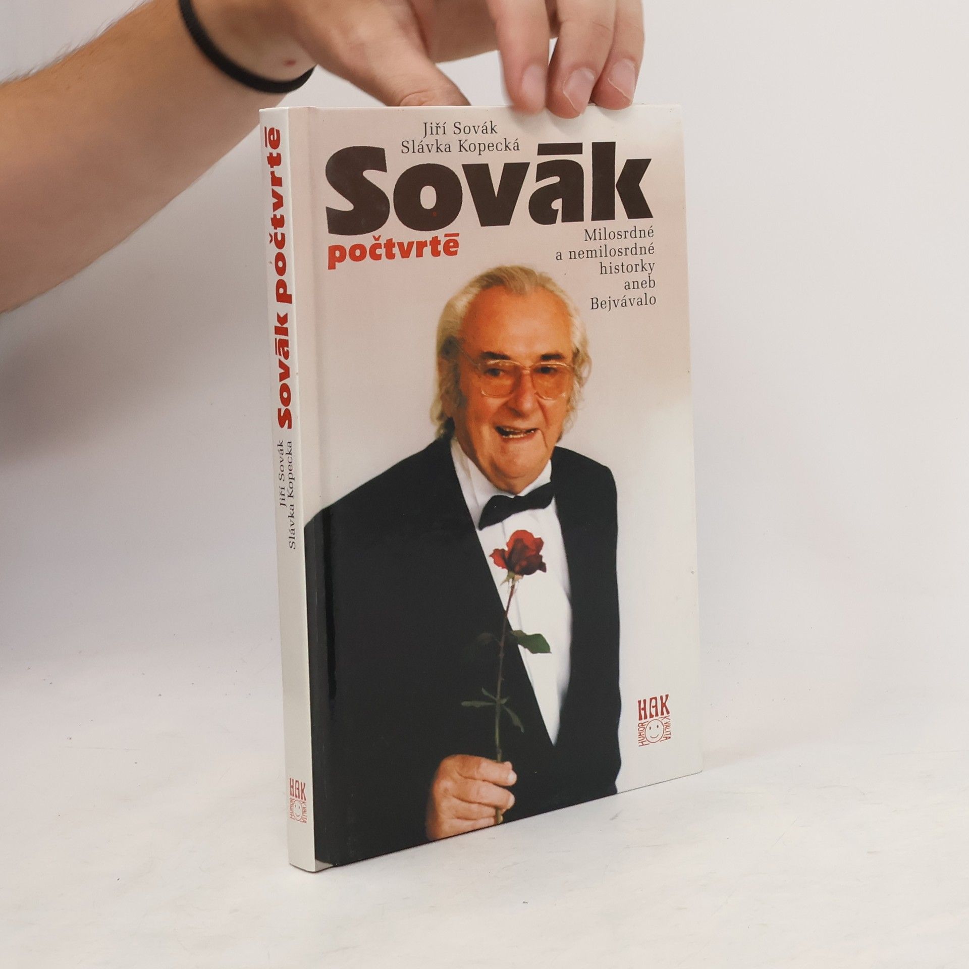 Jiří Sovák Sovák počtvrté : milosrdné a nemilosrdné historky aneb Bejvávalo
