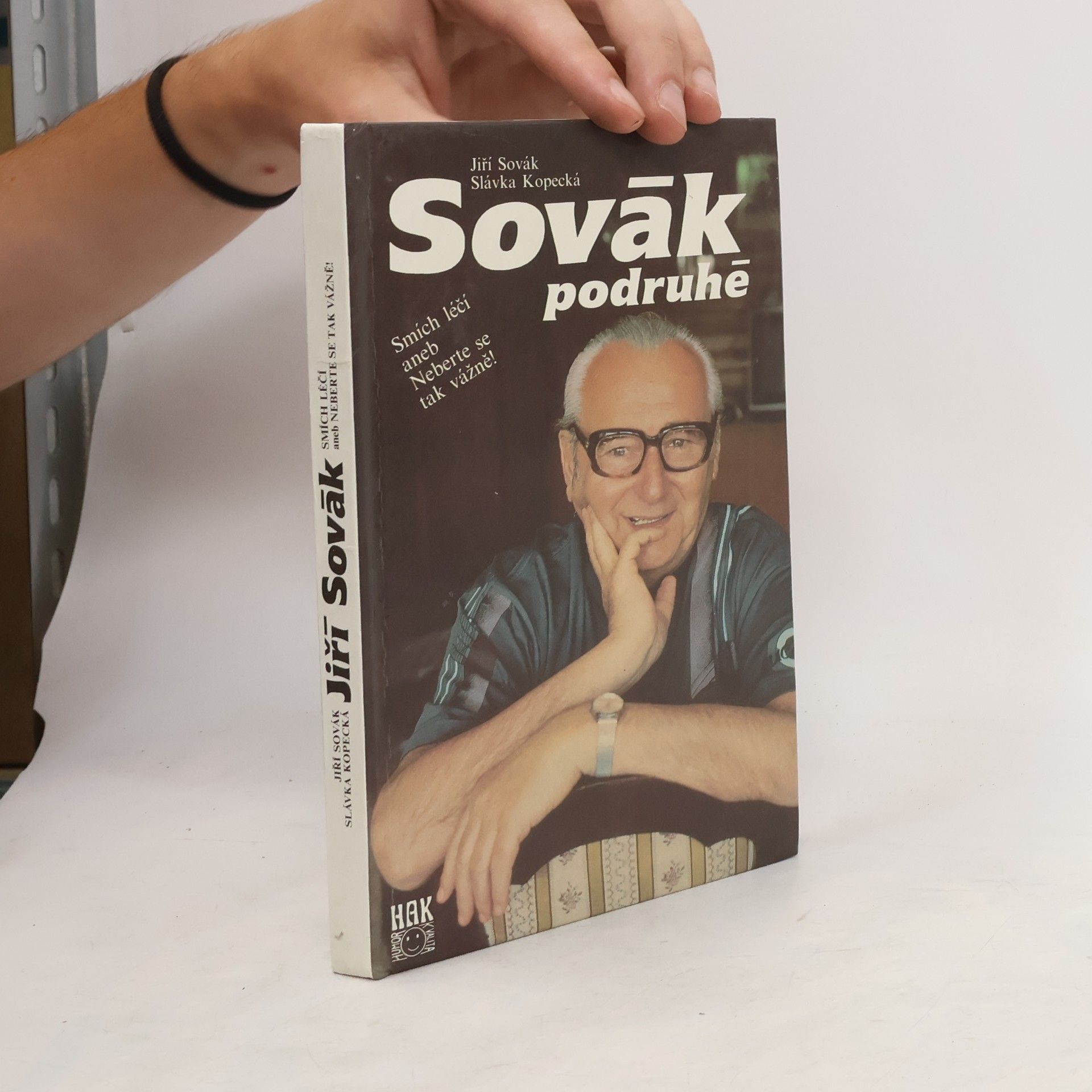 Jiří Sovák Sovák podruhé. Smích léčí aneb Neberte se tak vážně!