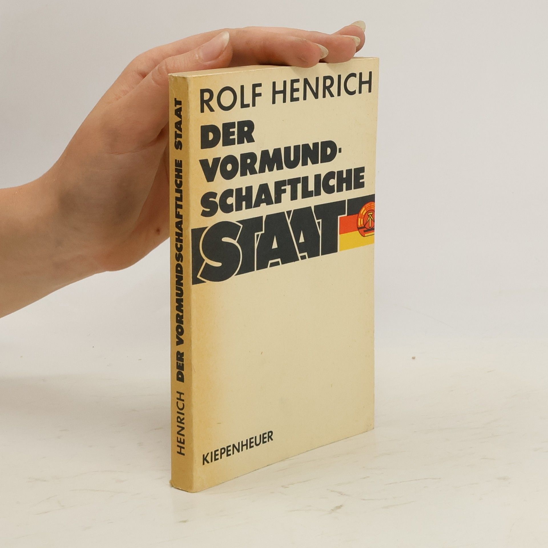 Rolf Henrich Der vormundschaftliche Staat