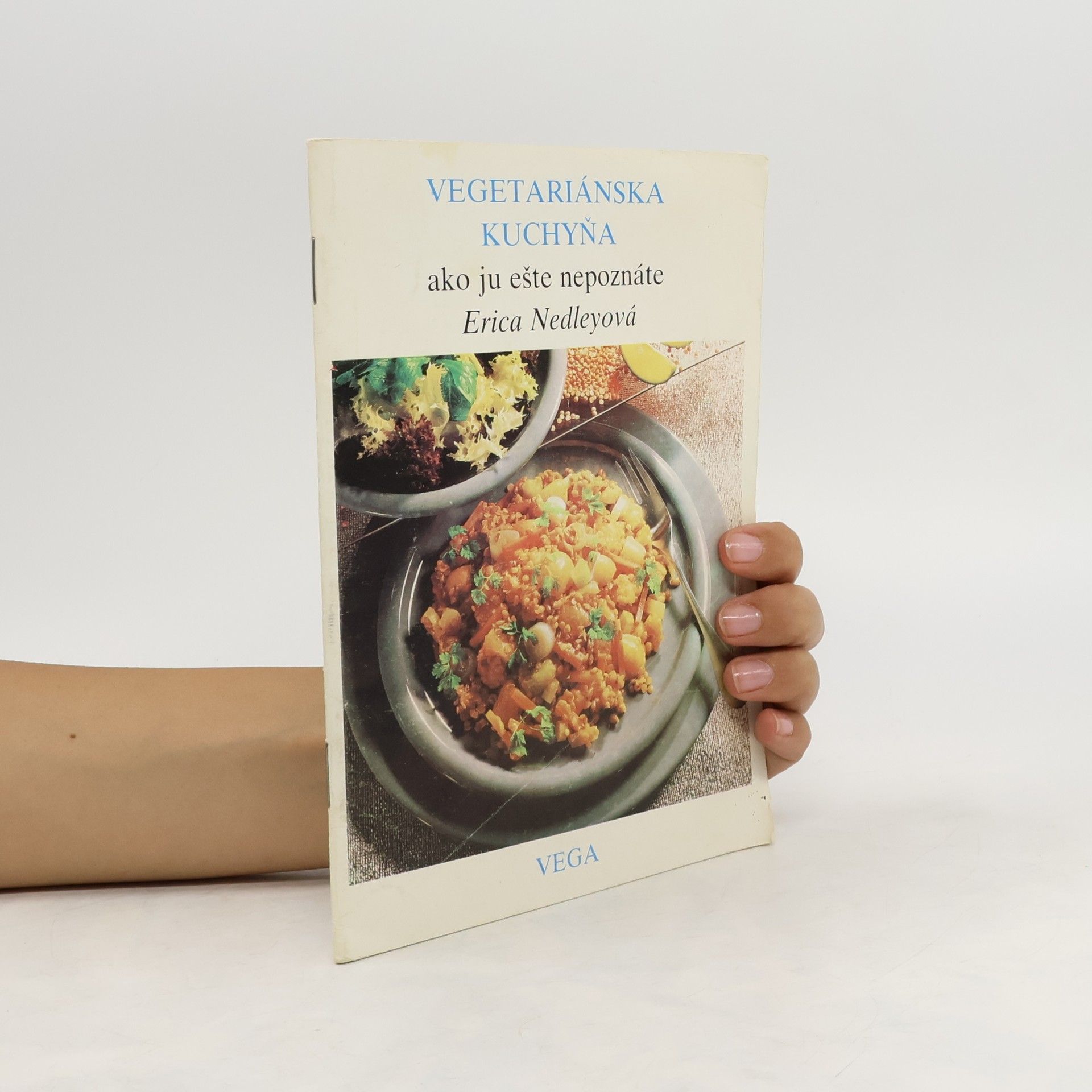 Erica Nedley Vegetariánska kuchyňa ako ju eště nepoznáme