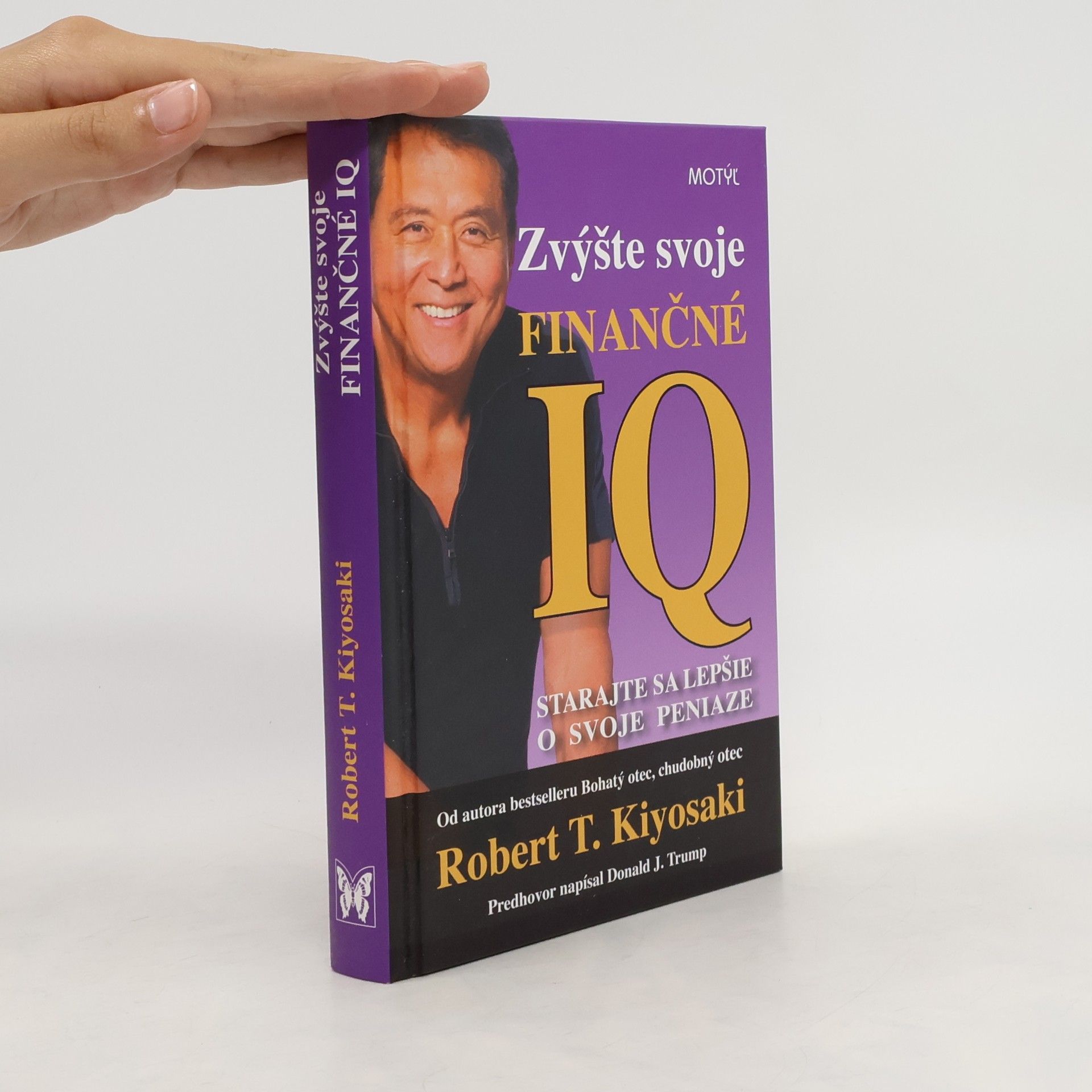 Robert T. Kiyosaki Zvýšte svoje finančné IQ