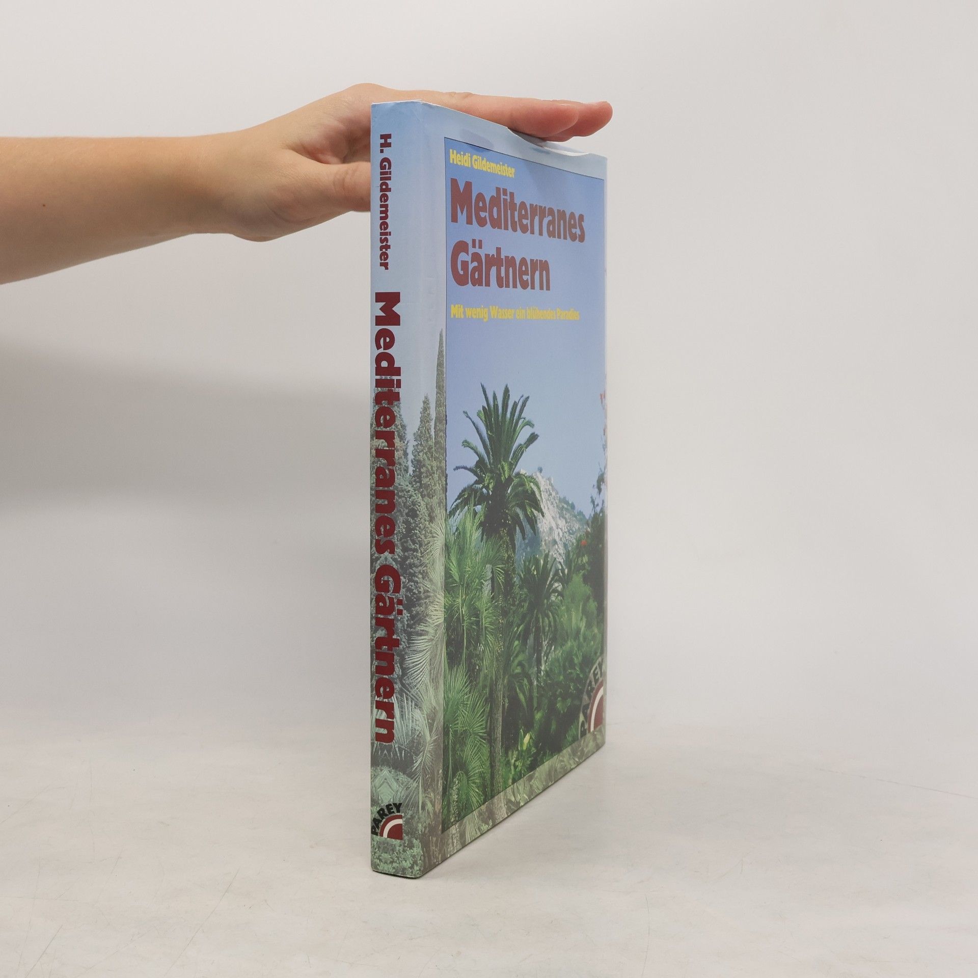 Heidi Gildemeister Mediterranes Gärtnern