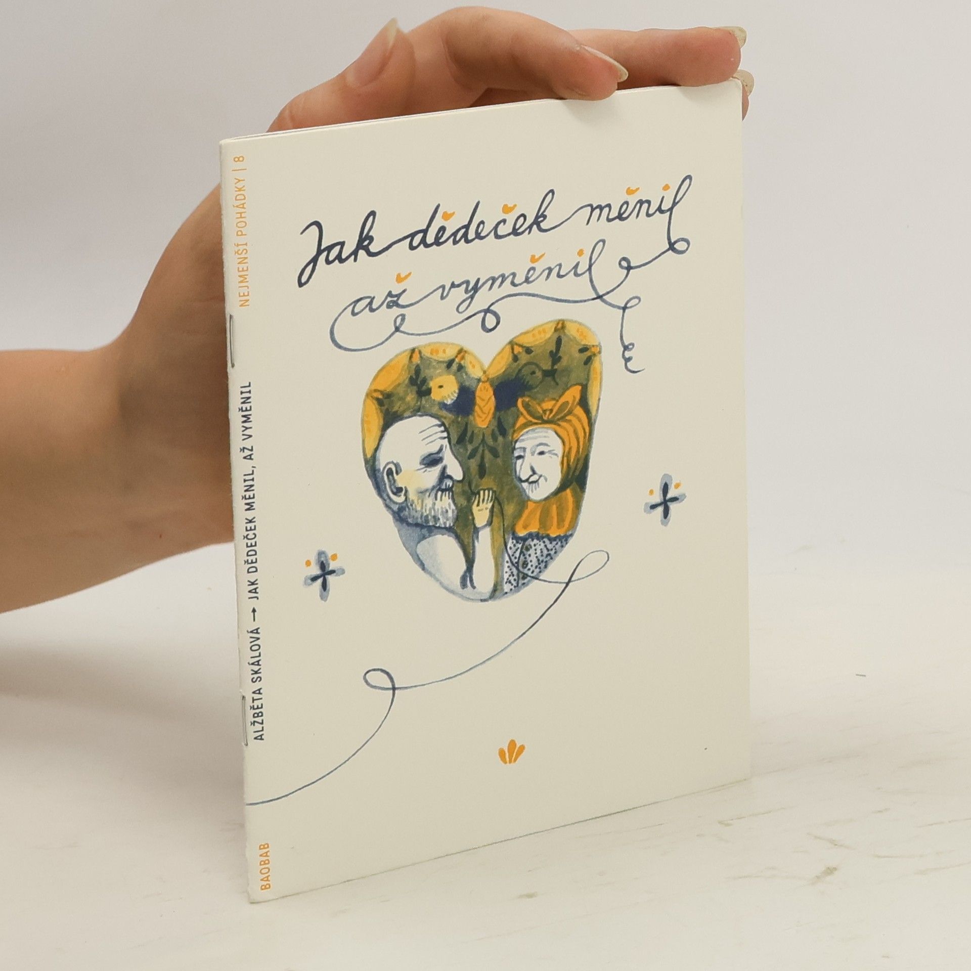 Alžběta Skálová Jak dědeček měnil, až vyměnil