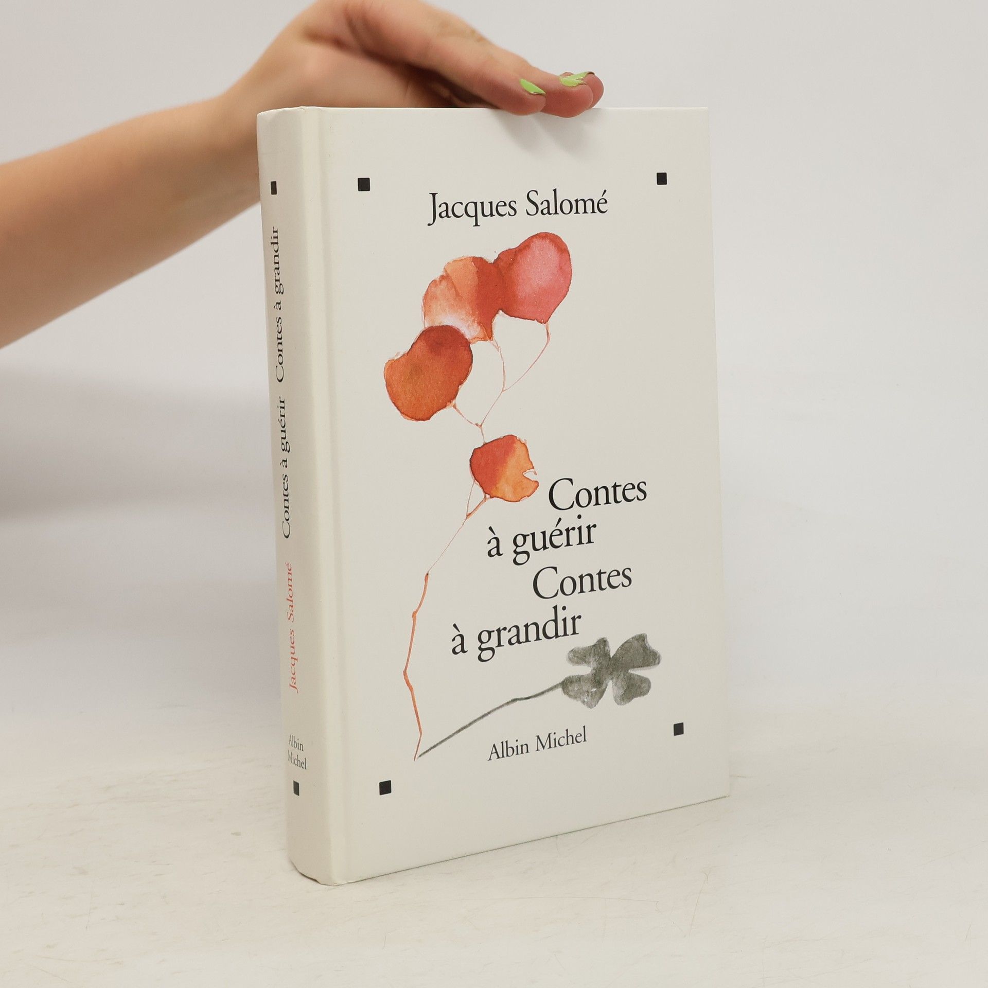 Jacques Salomé Contes à guérir, contes à grandir
