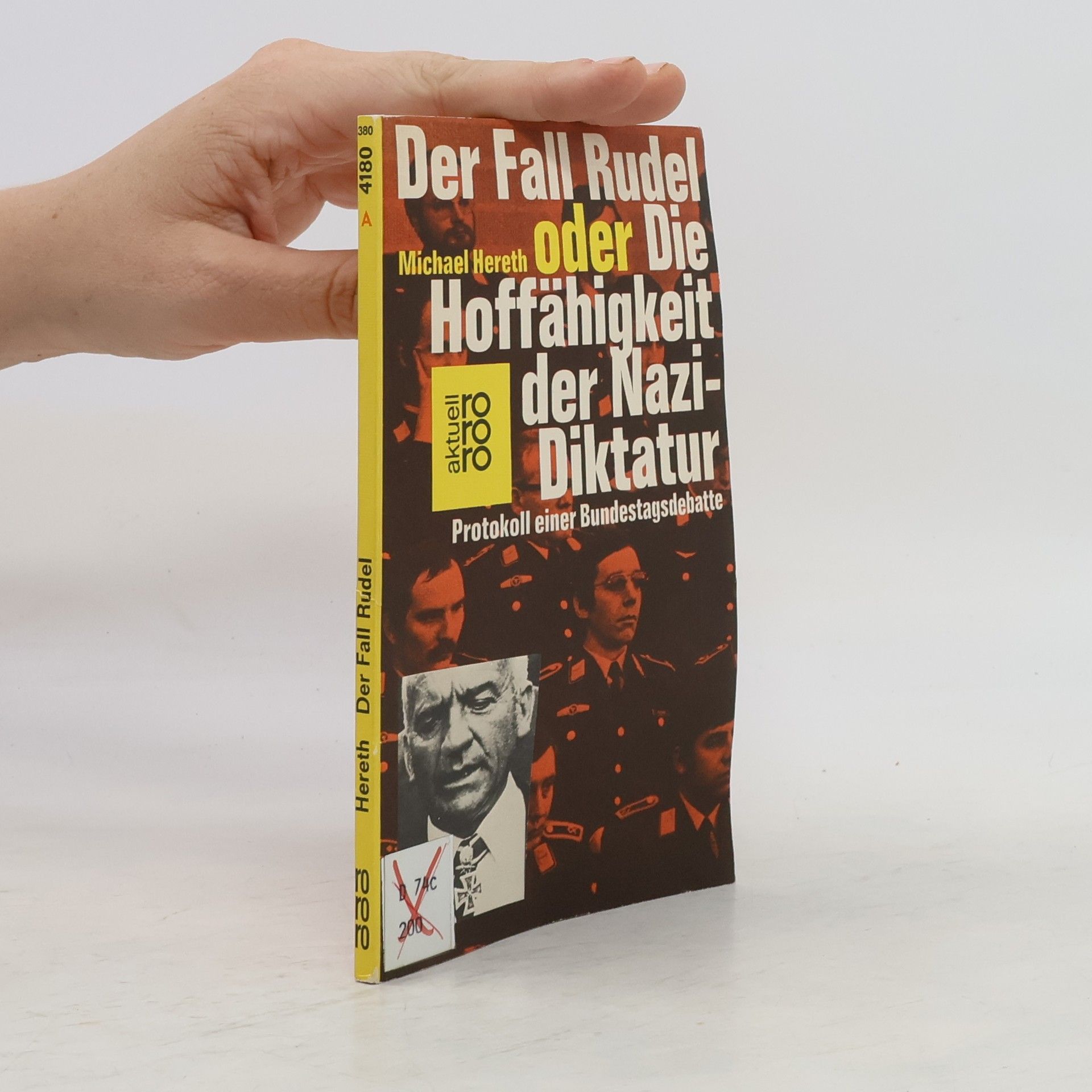 Michael Hereth Der Fall Rudel oder die Hoffähigkeit der Nazi-Diktatur