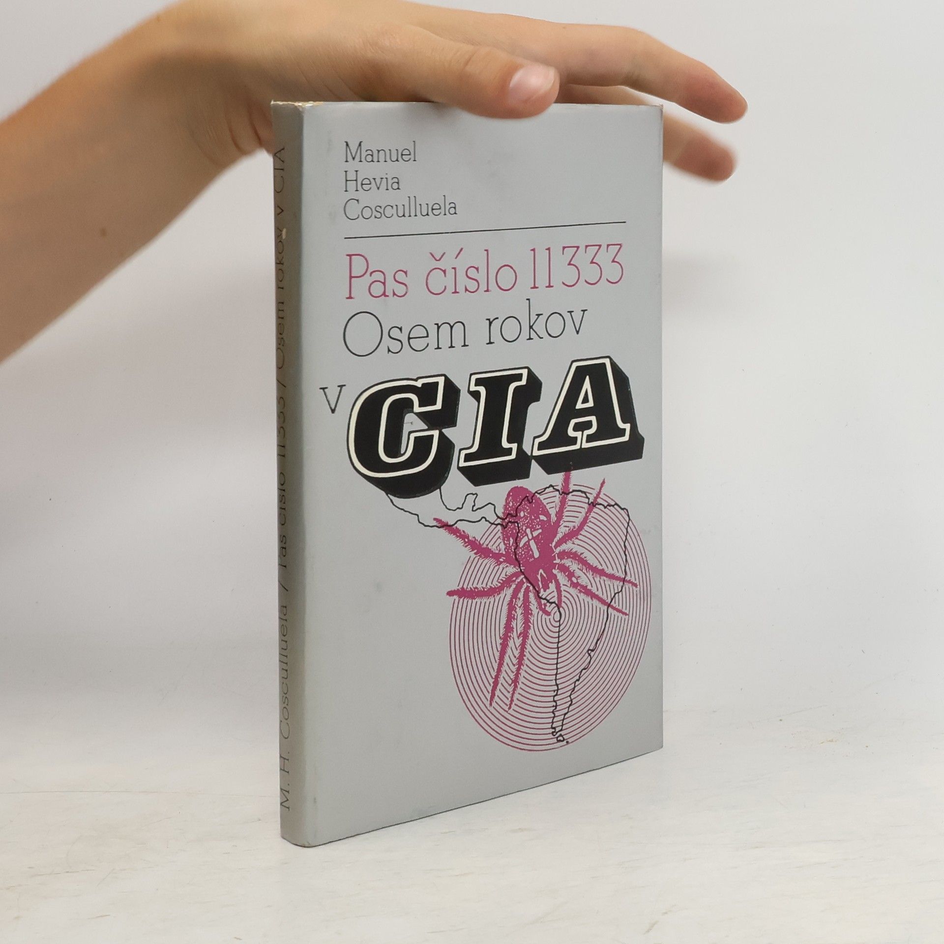 Manuel Hevia Cosculluela Pas číslo 11333. Osem rokov v CIA