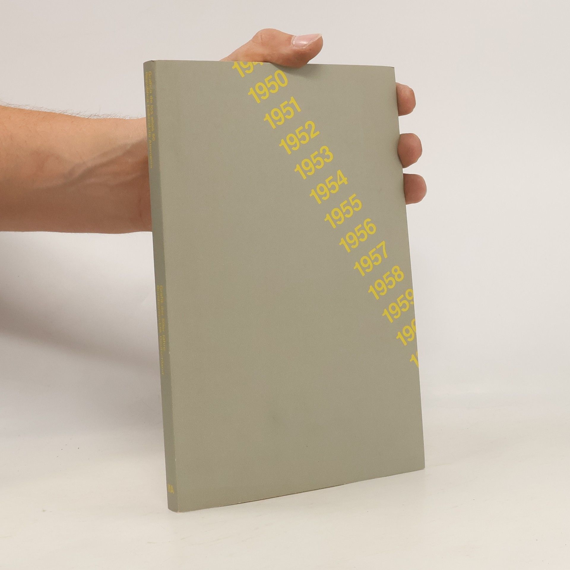Collectif d'auteurs Graphics of the 50s Federal Republic of Germany. Grafik der 50er Jahre Bundesrepublik Deutschland