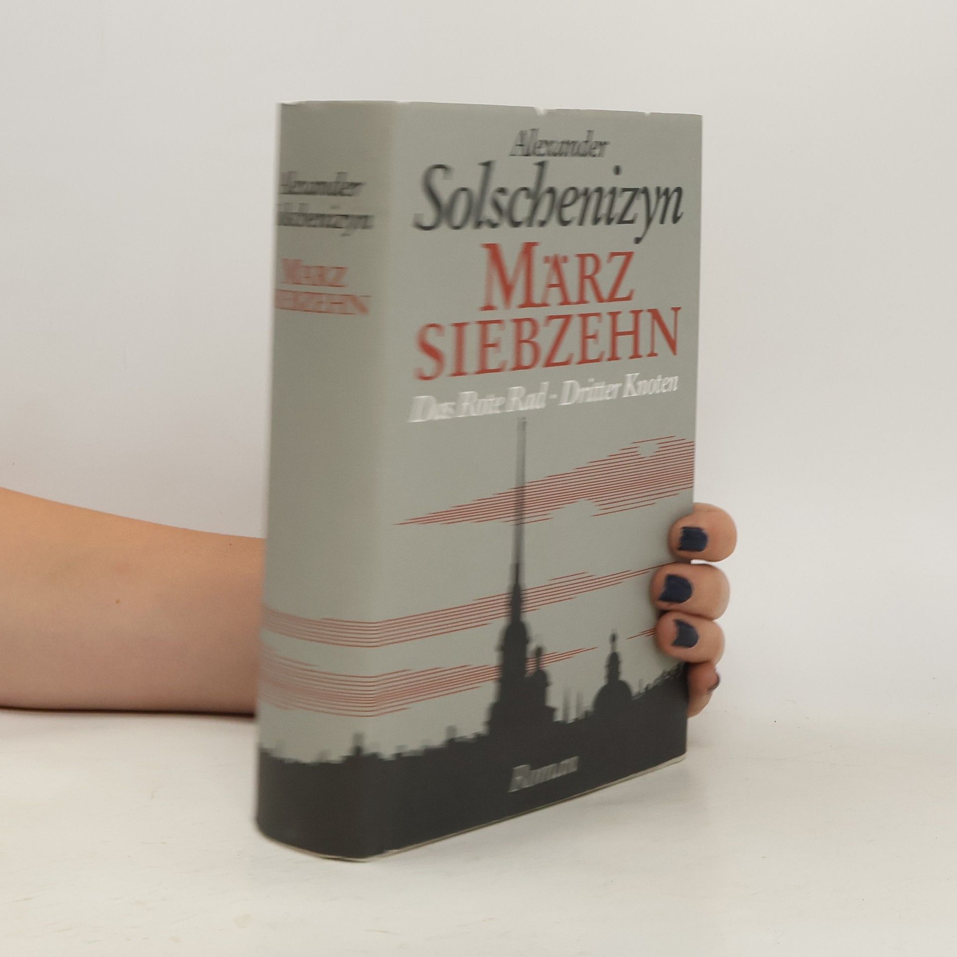 Aleksandr Isaevič Solženizyn März Siebzehn