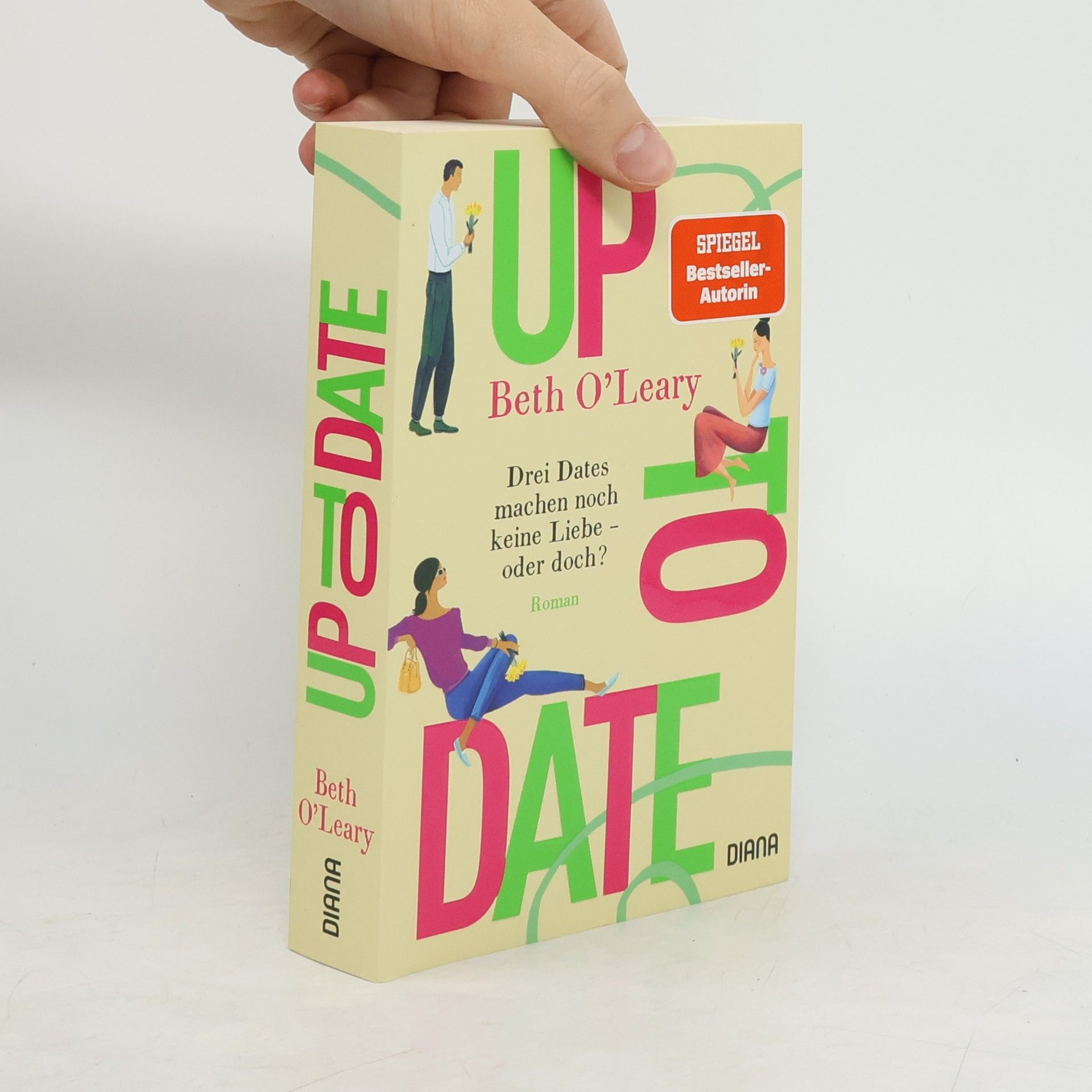 Beth O'Leary Up to date. Drei Dates machen noch keine Liebe – oder doch?