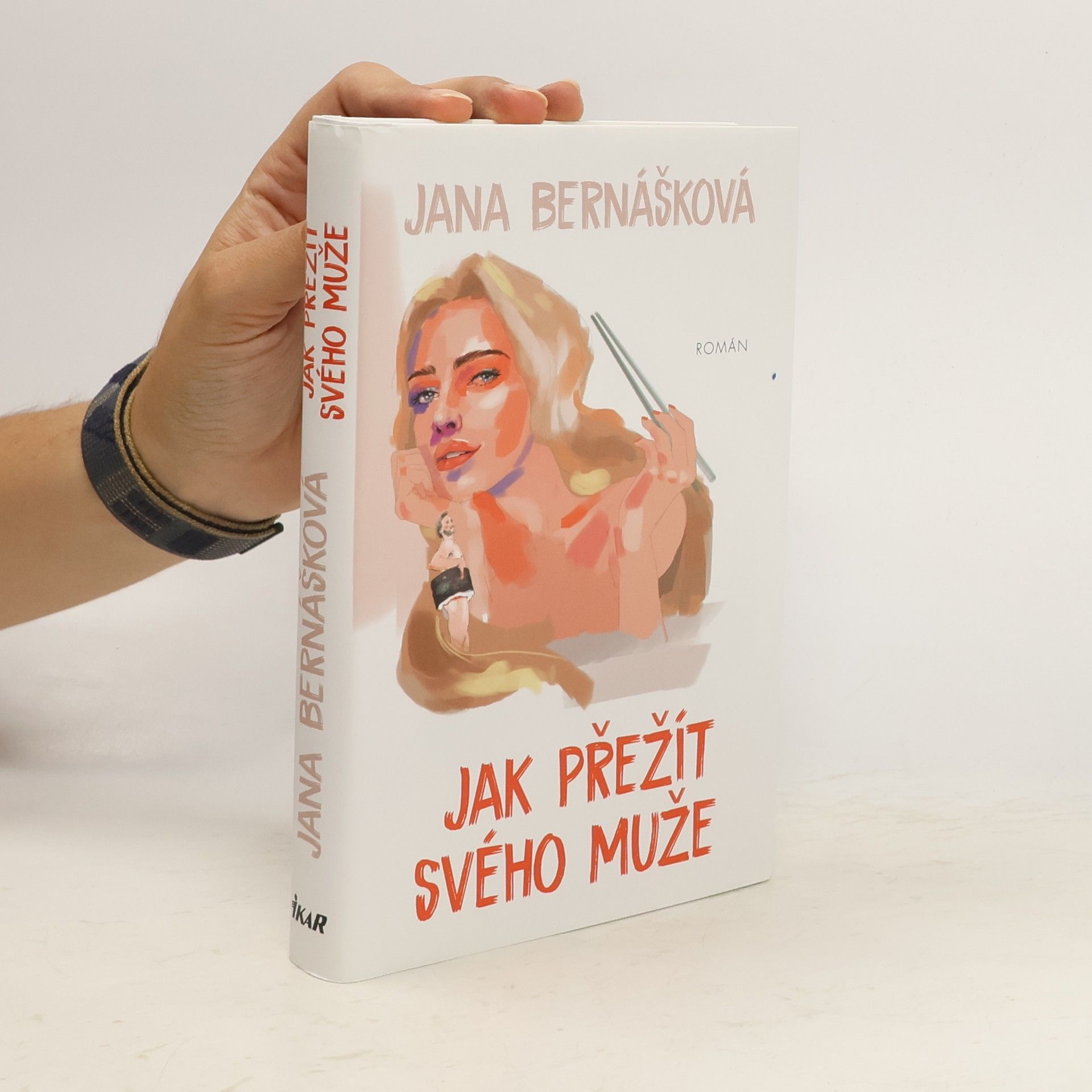 Jana Bernášková Jak přežít svého muže