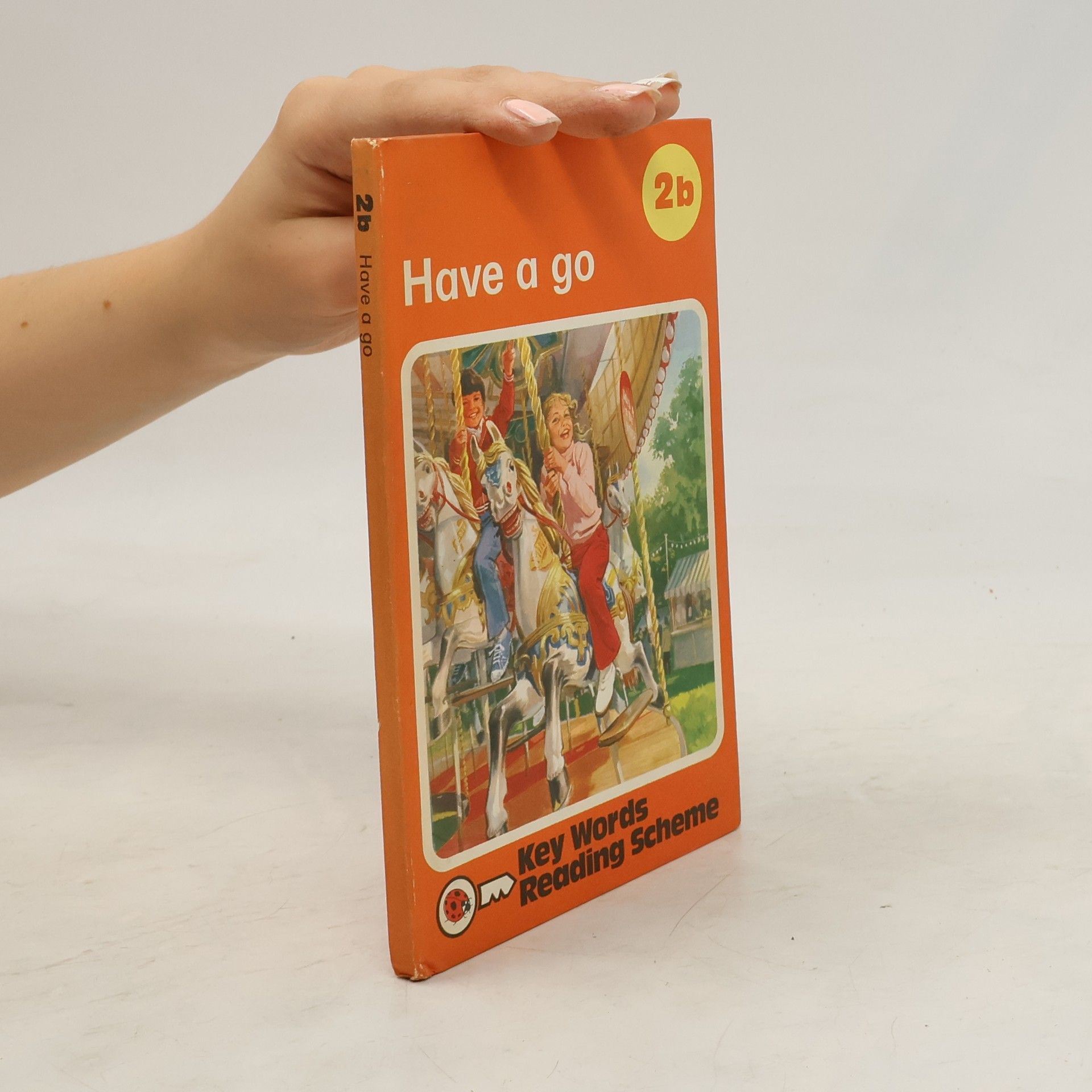 Collectif d'auteurs Key Words Reading Scheme 2b. Have a Go
