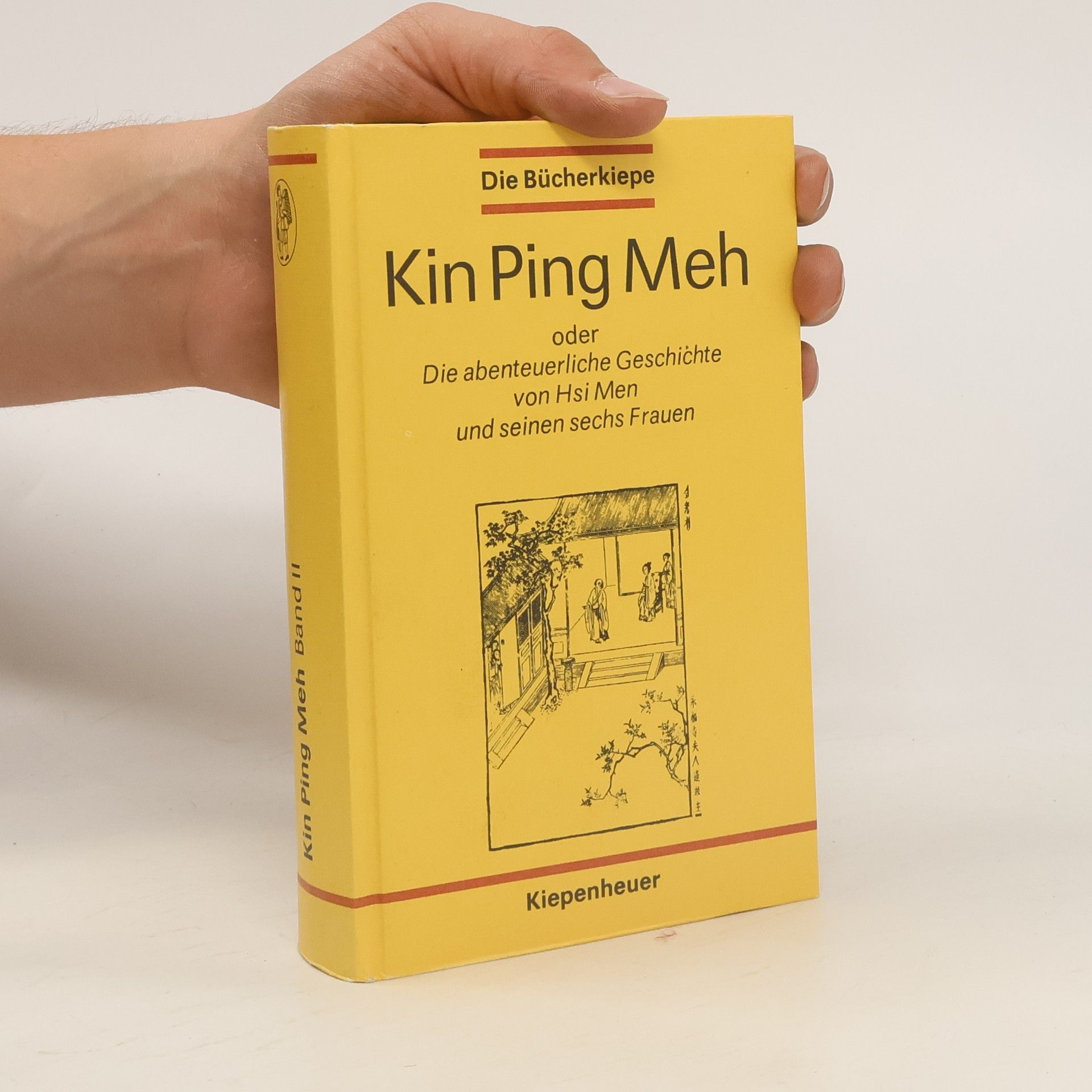 Franz Kuhn Kin Ping Meh oder die abenteuerliche Geschichte von HSI MEN und seinen sechs Frauen zweiter Band