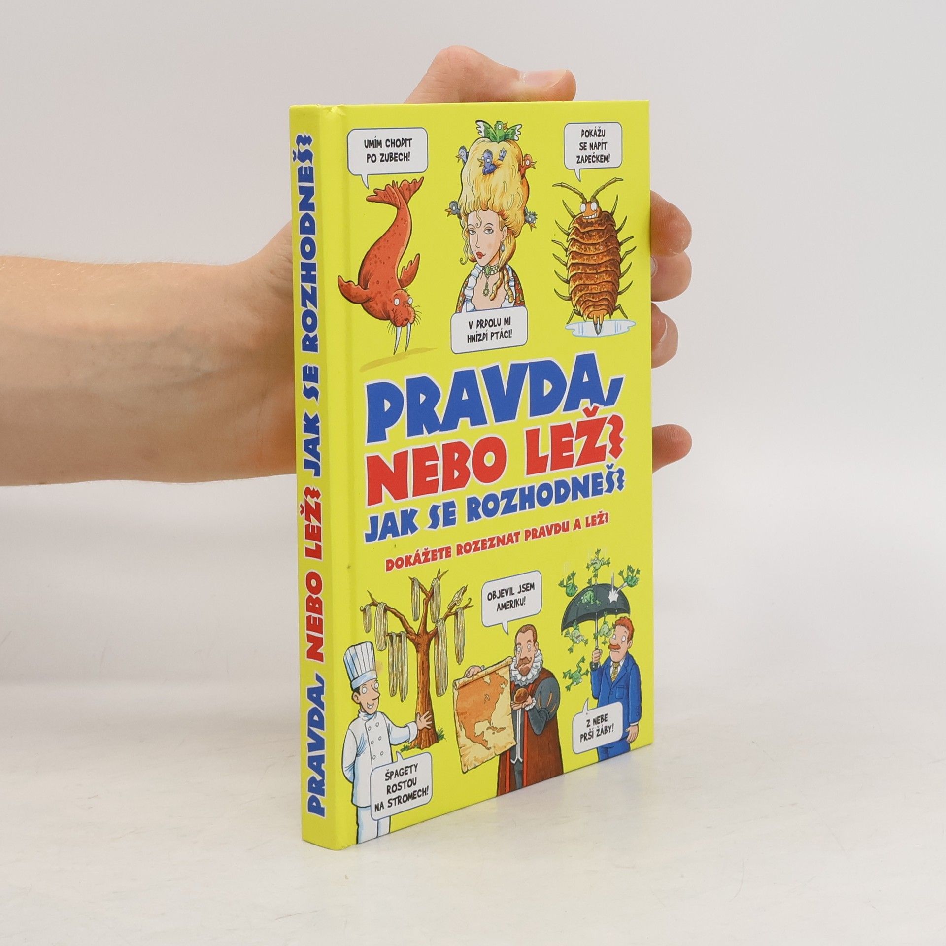Jan Payne Pravda nebo lež? Jak se rozhodneš? : dokážete rozeznat pravdu a lež?