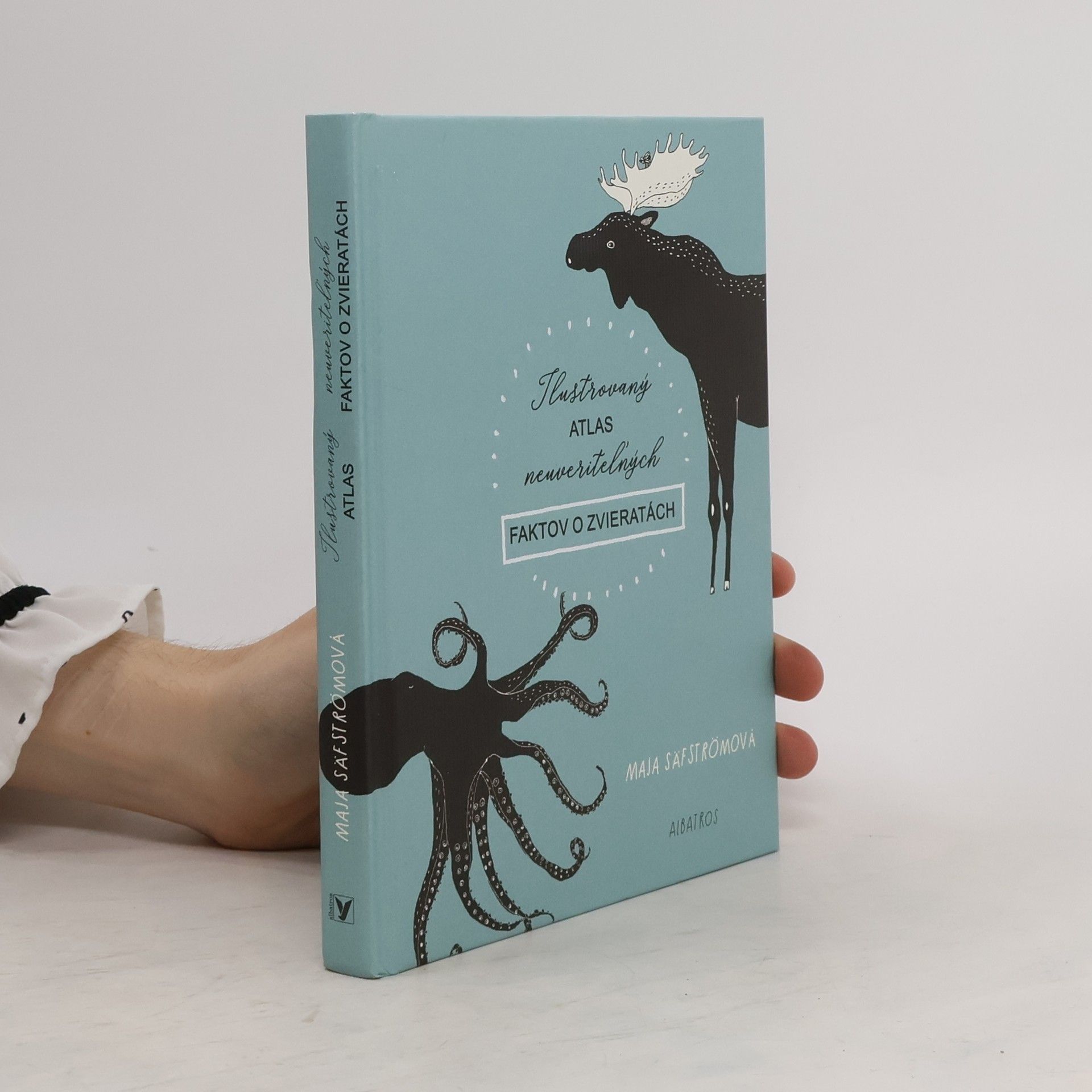 Maja Säfström Ilustrovaný atlas neuveriteľných faktov o zvieratách