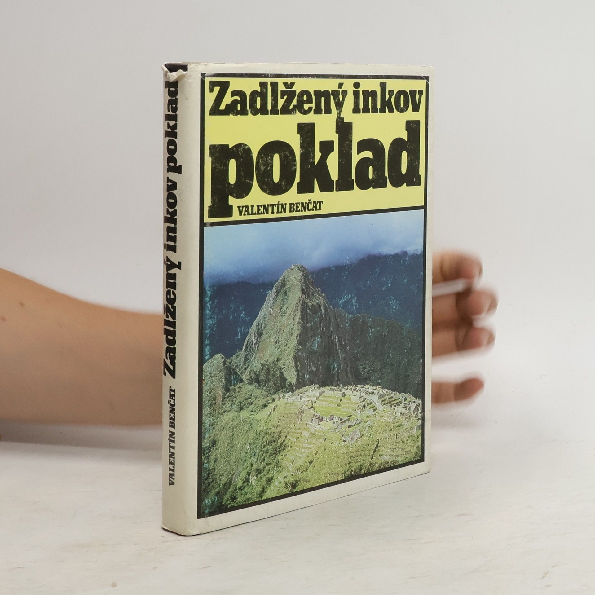 Valentín Benčat Zadlžený Inkov poklad