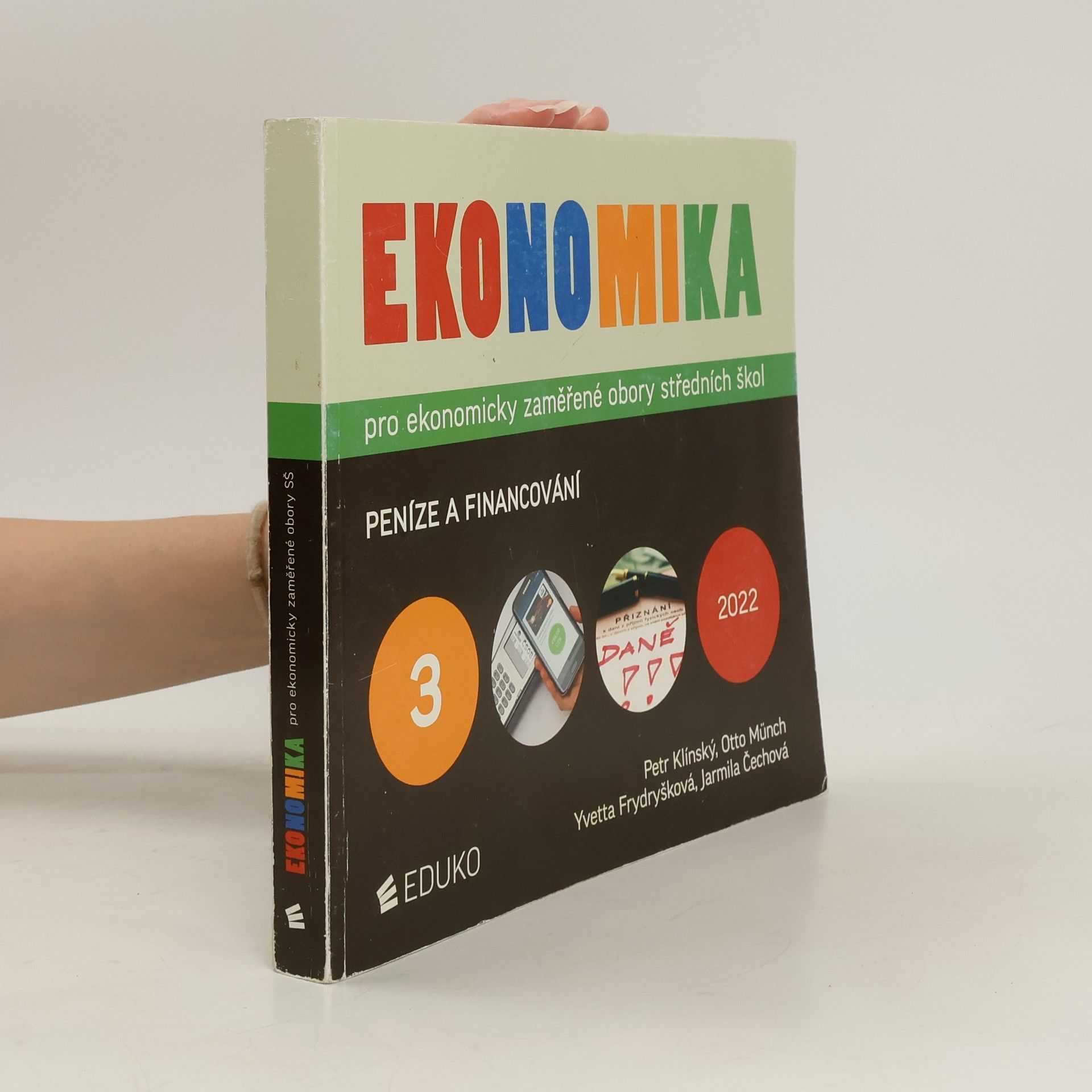 Petr Klínský Ekonomika pro ekonomicky zaměřené obory středních škol. 3. Peníze a financování