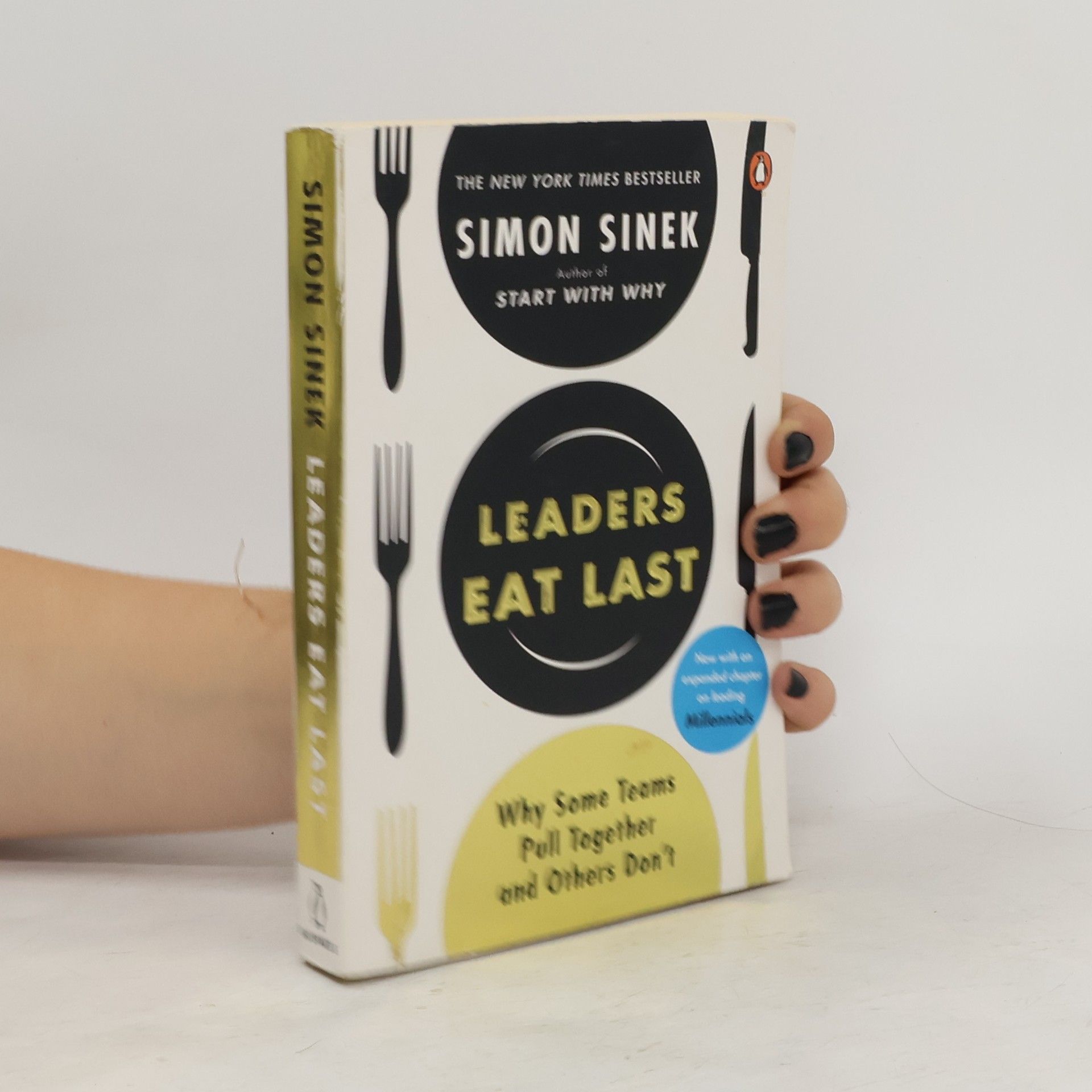 Simon Sinek Leaders eat last Why some teams pull together and others don't