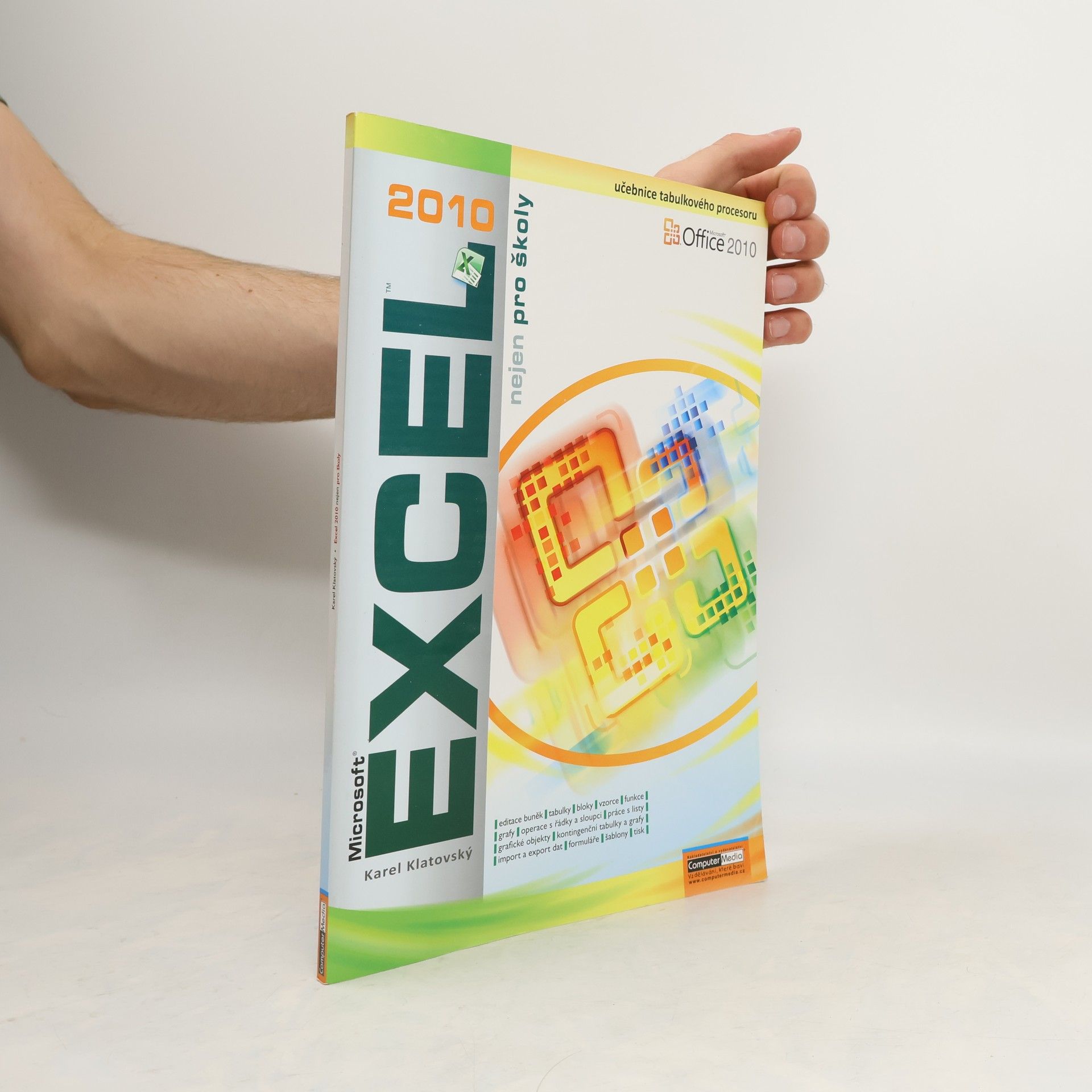 Karel Klatovský Microsoft Excel 2010 nejen pro školy