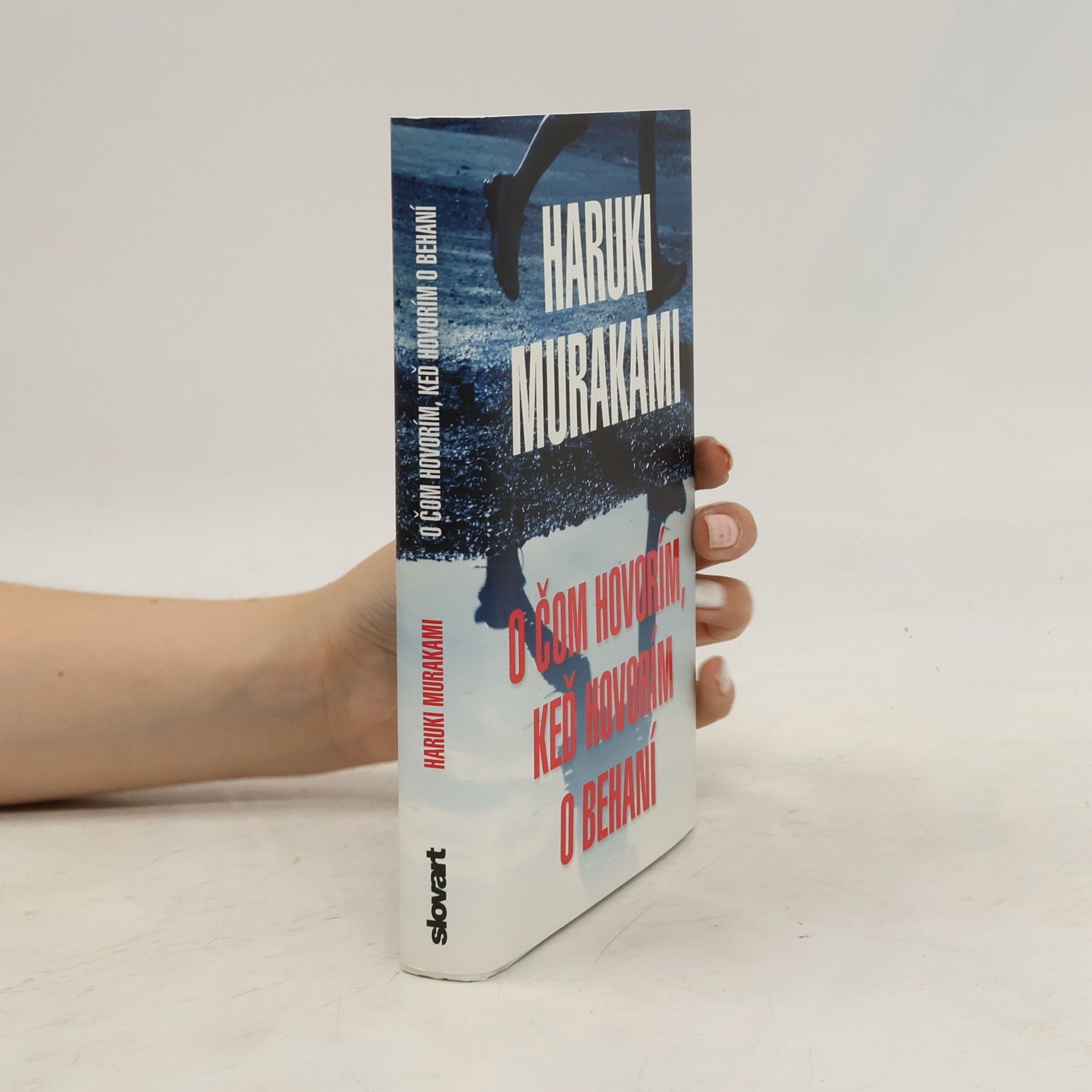 Haruki Murakami O čom hovorím, keď hovorím o behaní