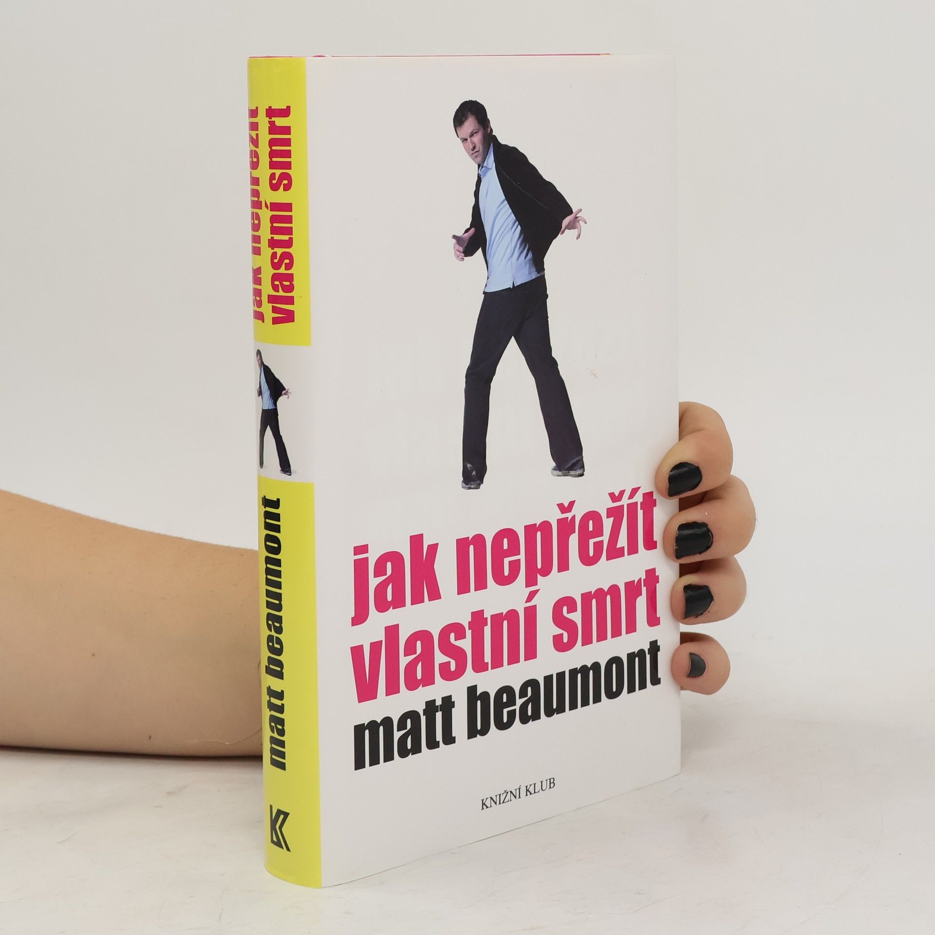 Matt Beaumont Jak nepřežít vlastní smrt