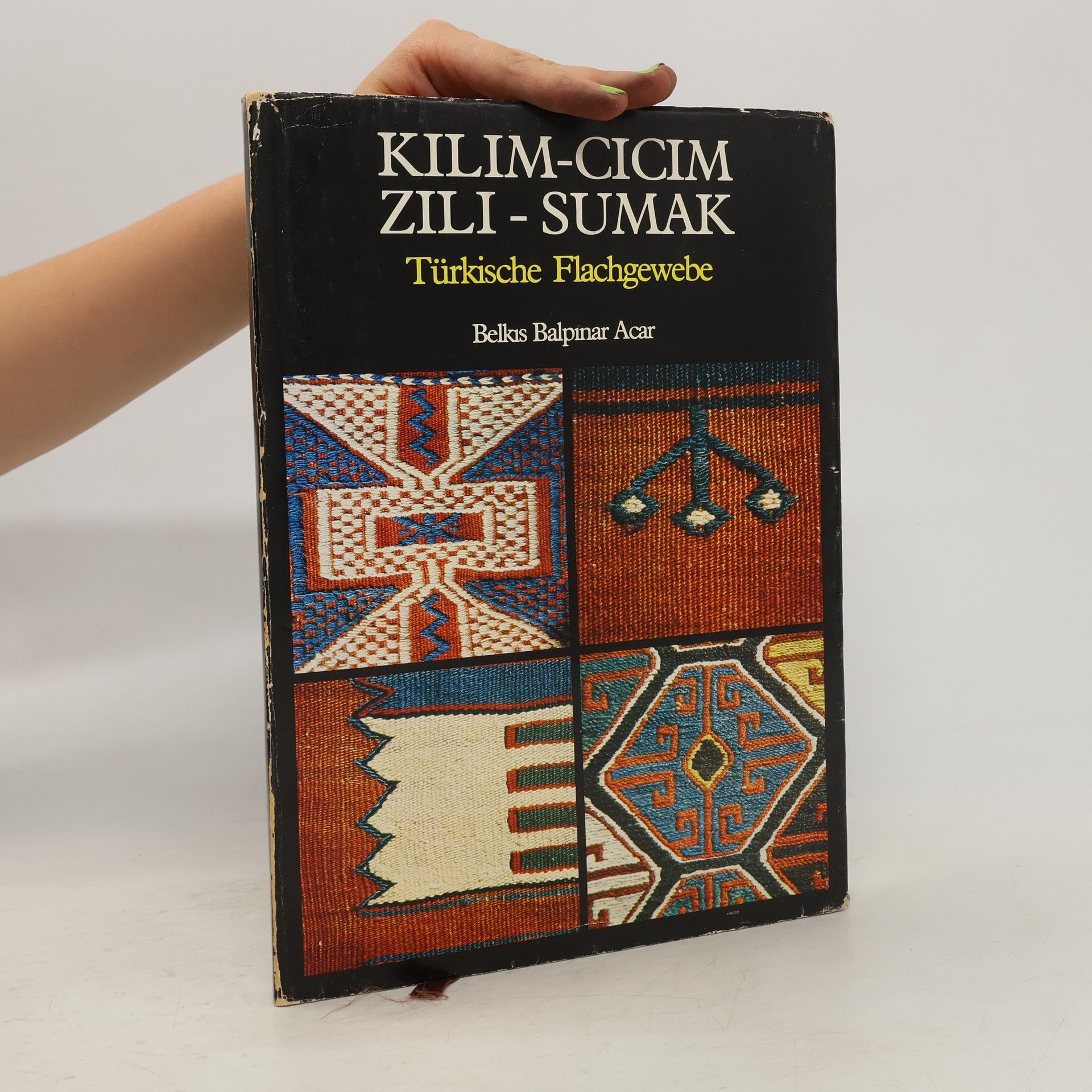 Belkıs Balpınar Acar Kilim, cicim, zili, sumak: Türkische Flachgewebe