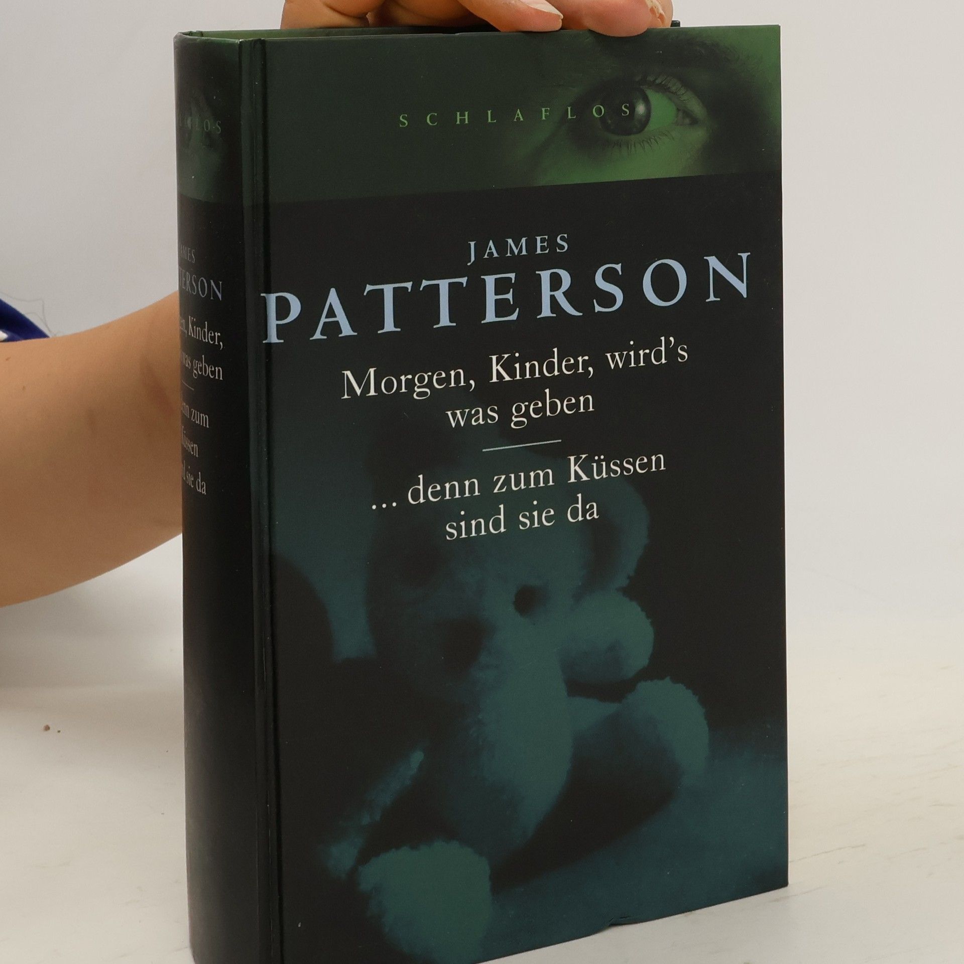 James Patterson Morgen, Kinder, wird’s was geben…denn zum Küssen sind sie da