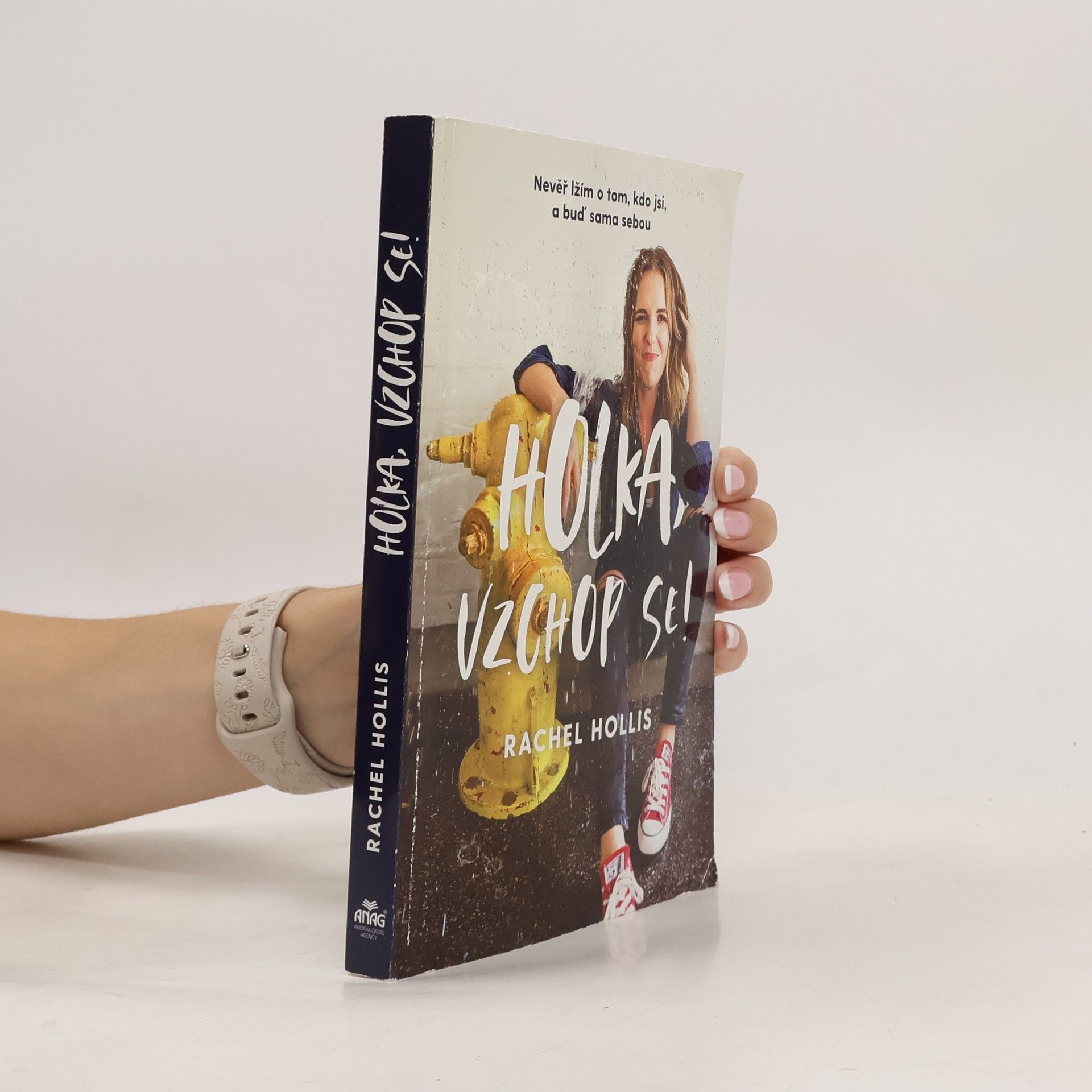 Rachel Hollis Holka, vzchop se! Nevěř lžím o tom, kdo jsi, a buď sama sebou