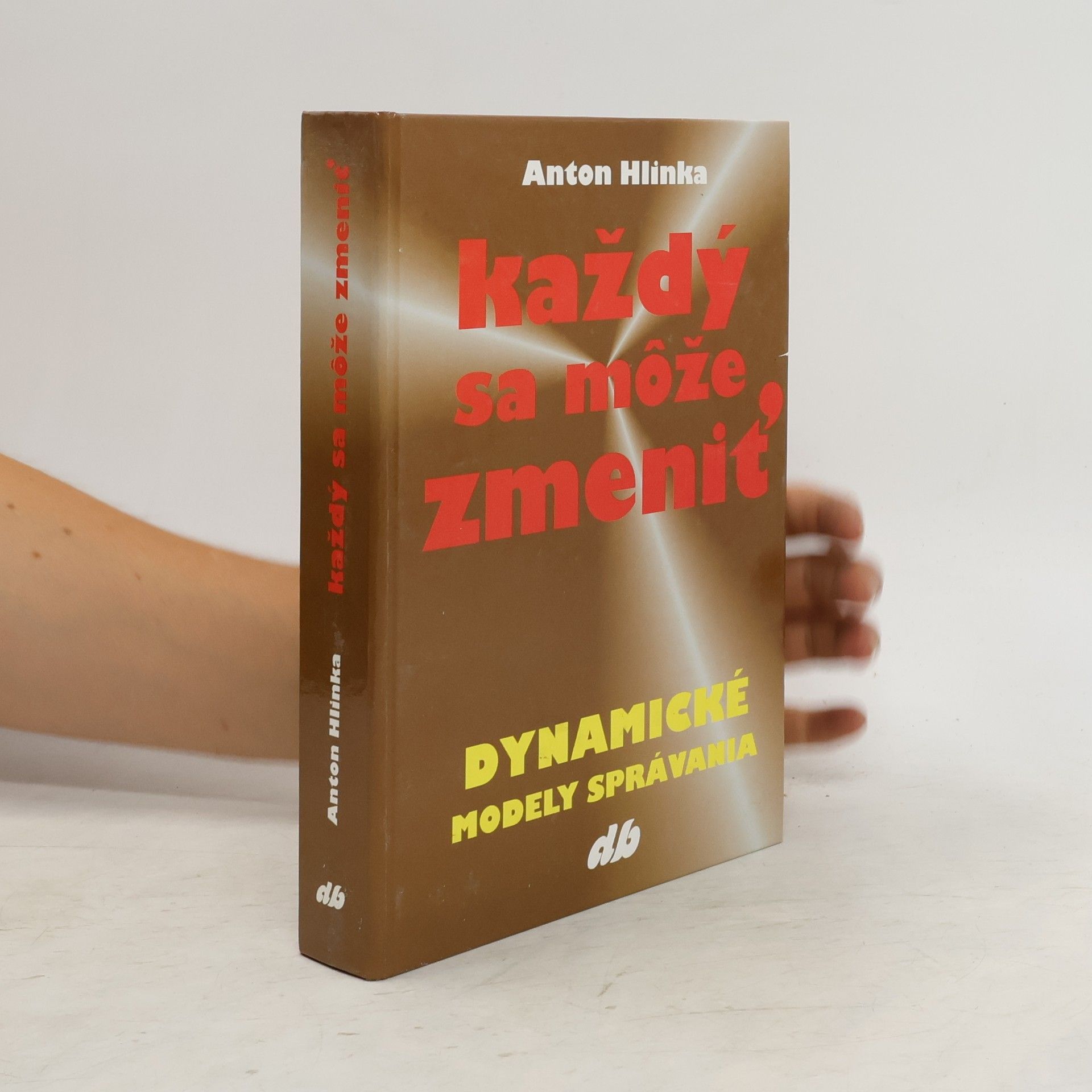 Anton Hlinka Každý sa môže zmeniť - Dynamické modely správania