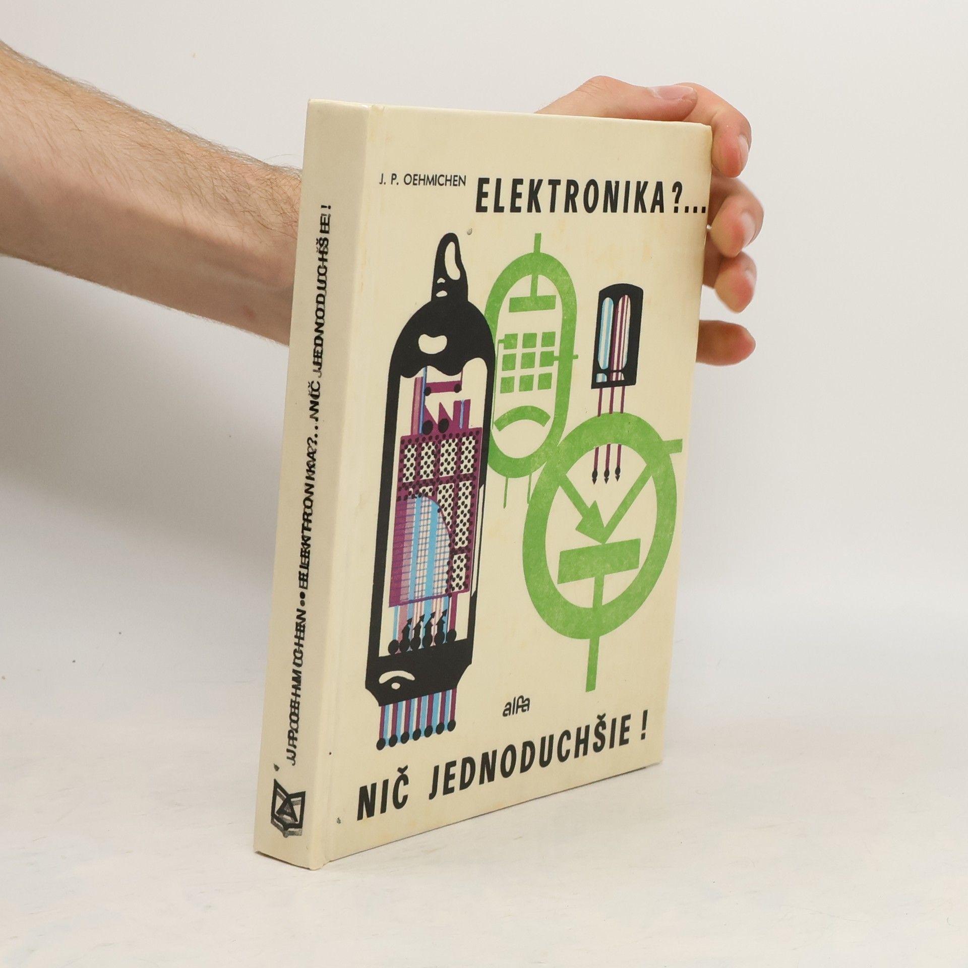 Jean-Pierre Oehmichen Elektronika?... Nič jednoduchšie!