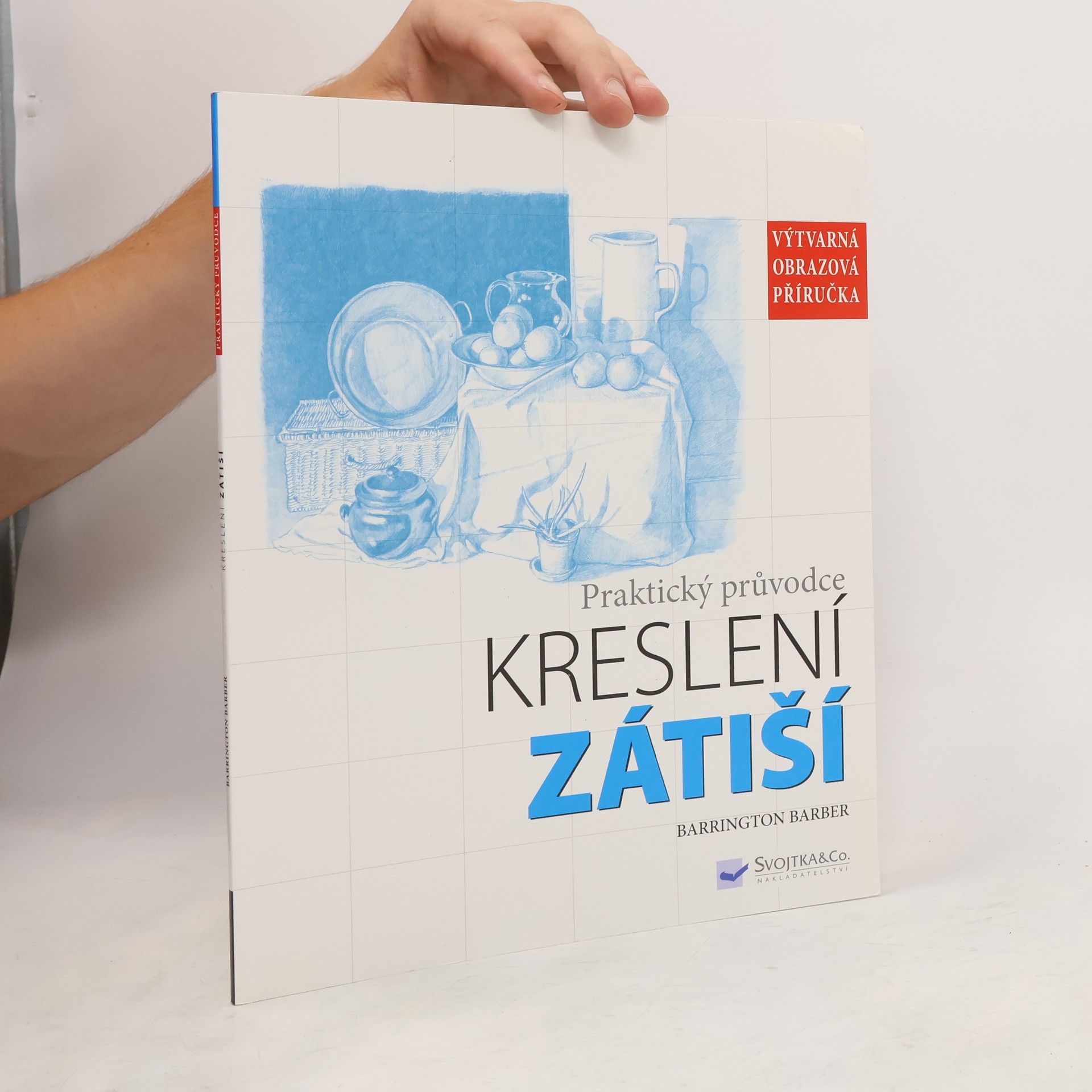 Barrington Barber Zátiší. Praktický průvodce kreslení